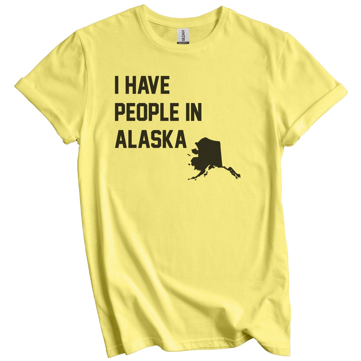 I Have People In Alaska T-Shirt - Alaskan Family Gift
