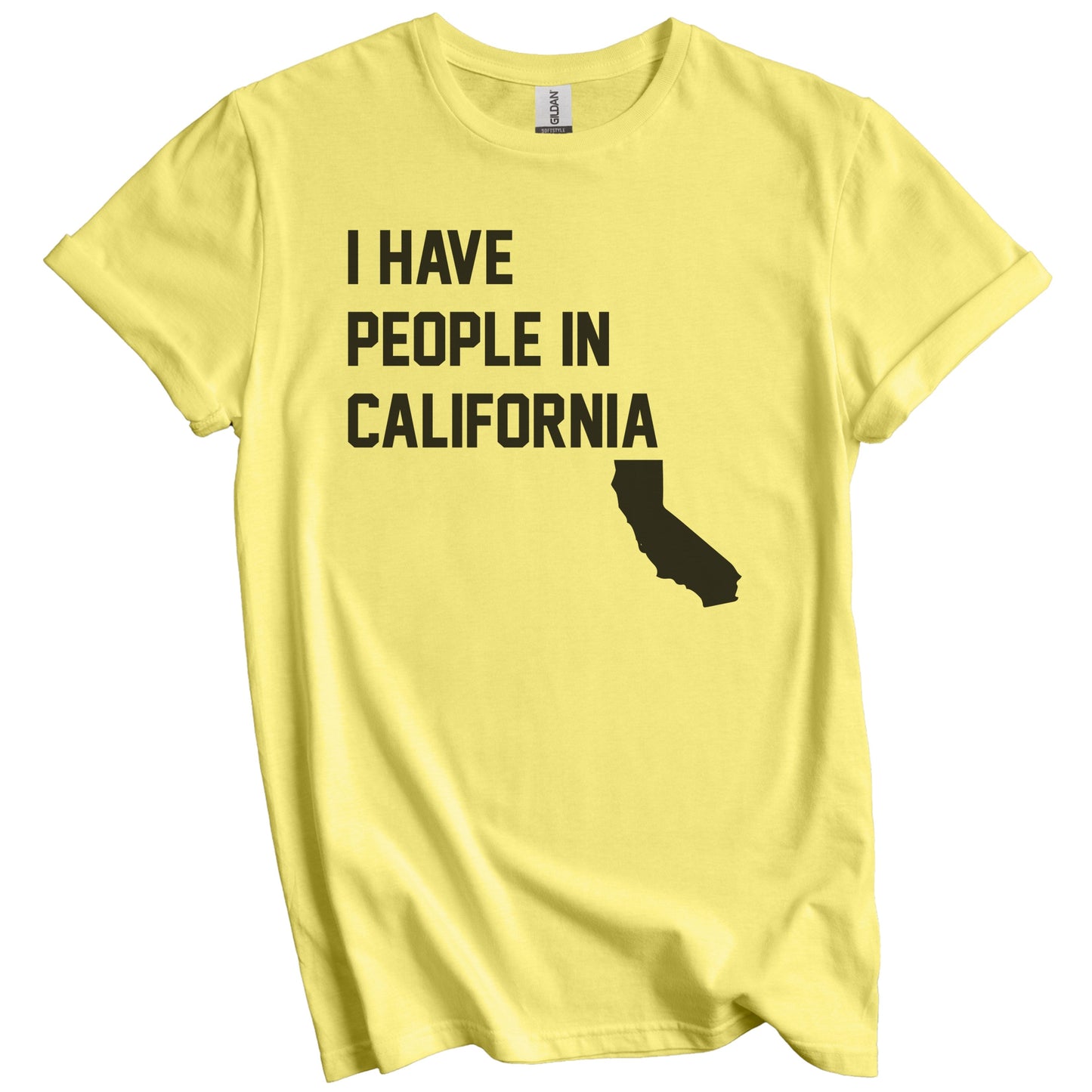 I Have People In California T-Shirt - Californian Family Gift