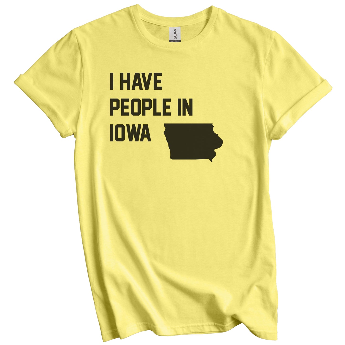 I Have People In Iowa T-Shirt - Iowan Family Gift