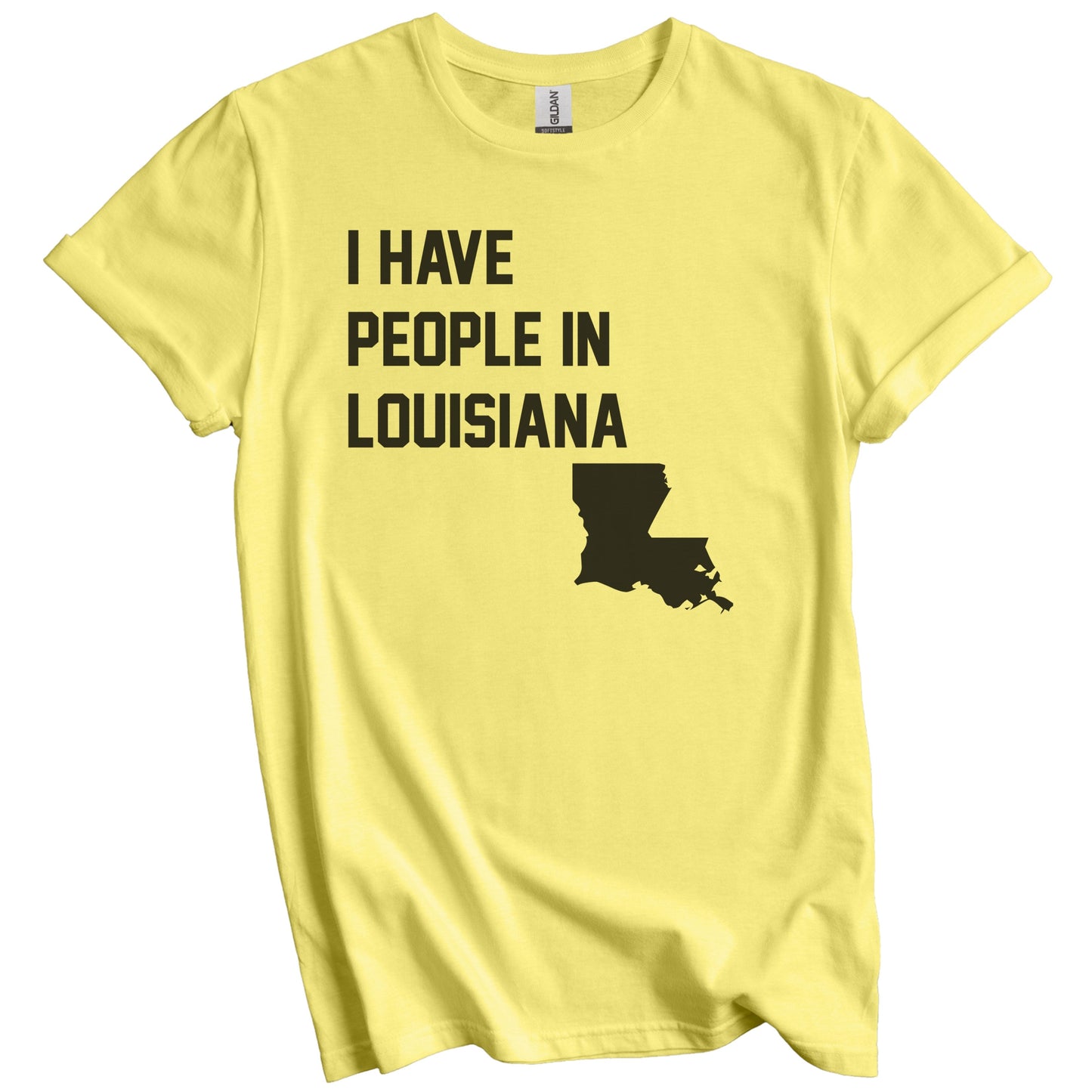 I Have People In Louisiana T-Shirt - Louisianian Family Gift