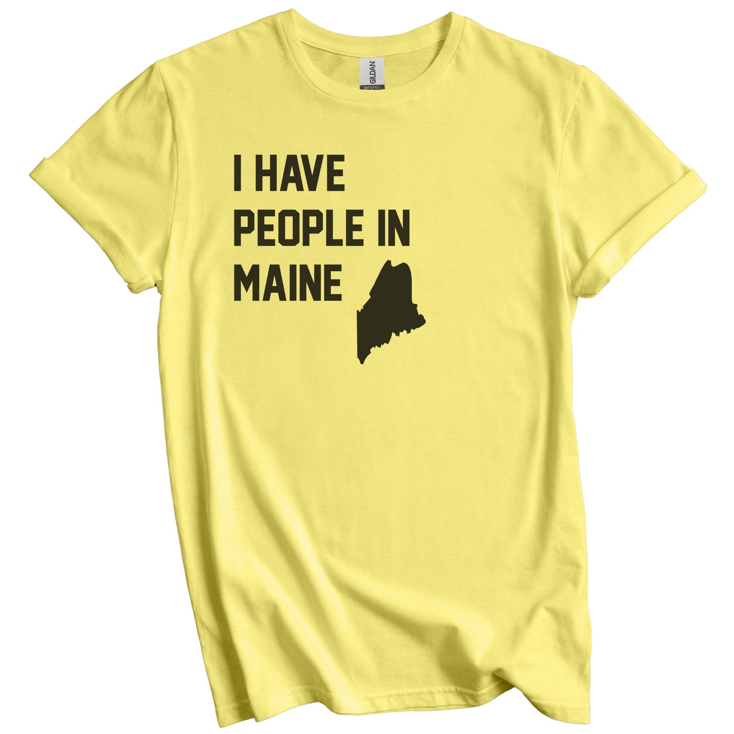 I Have People In Maine T-Shirt - Mainer Family Gift