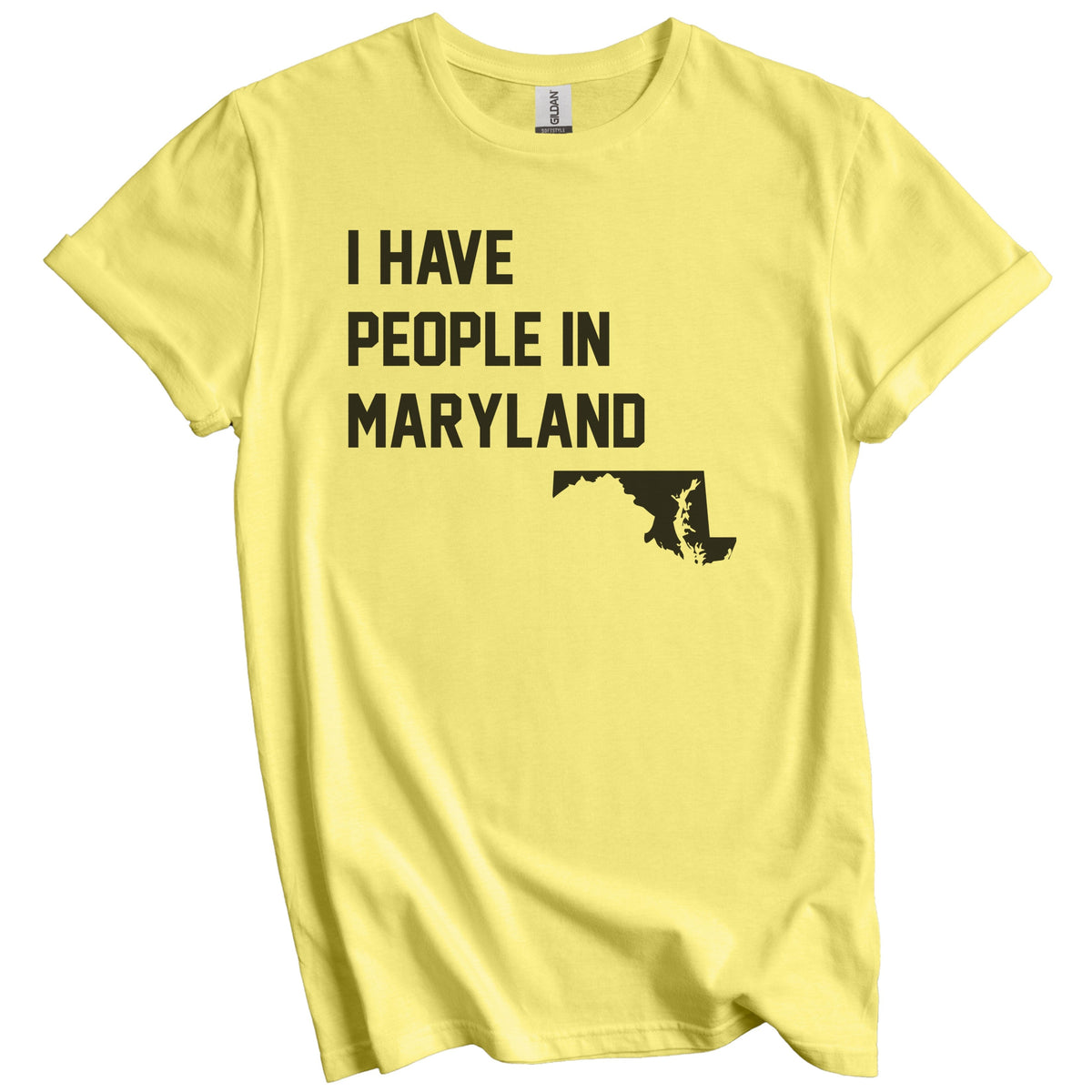 I Have People In Maryland T-Shirt - Marylander Family Gift