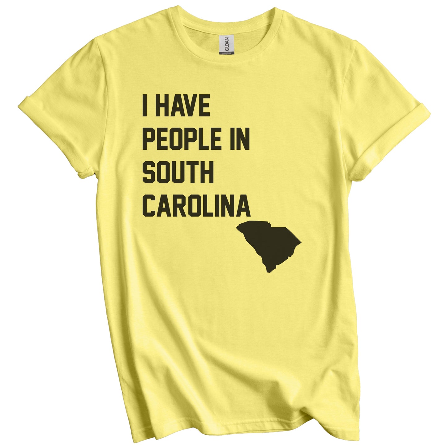 I Have People In South Carolina T-Shirt - South Carolinian Family Gift