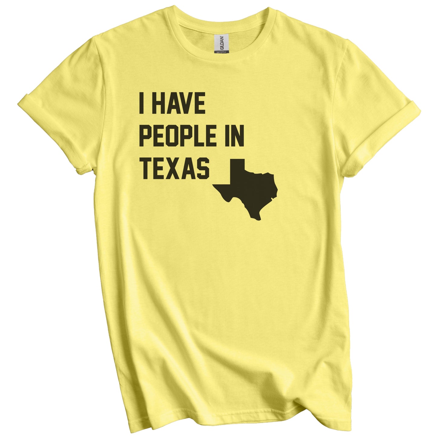I Have People In Texas T-Shirt - Texan Family Gift