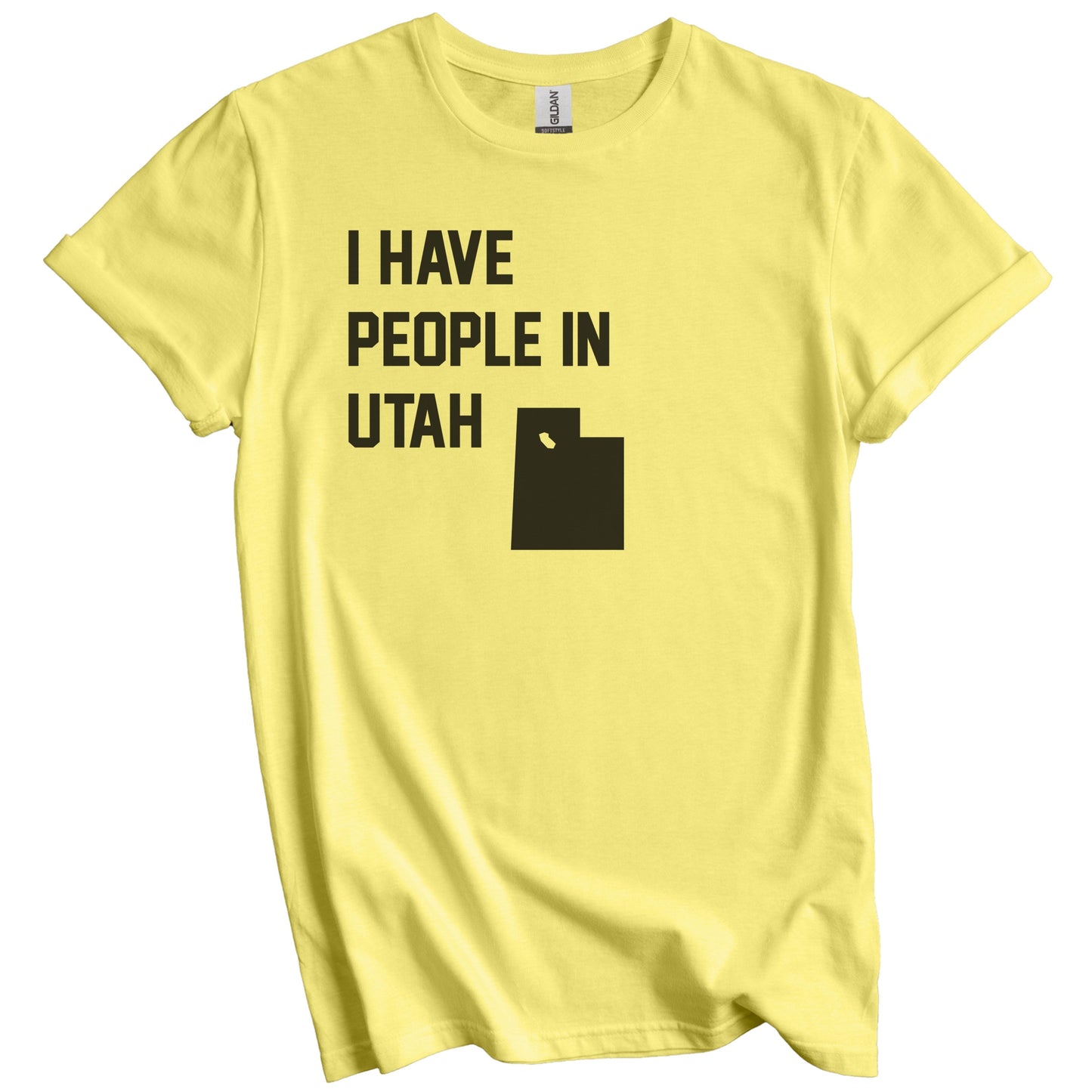 I Have People In Utah T-Shirt - Utahn Family Gift