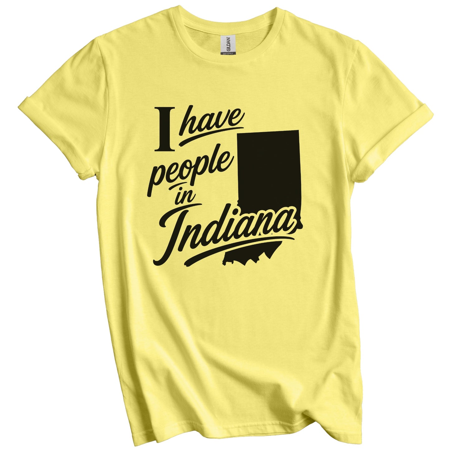I Have People In Indiana Saying T-Shirt
