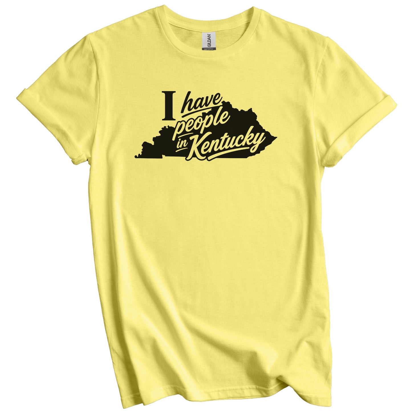 I Have People In Kentucky Saying T-Shirt