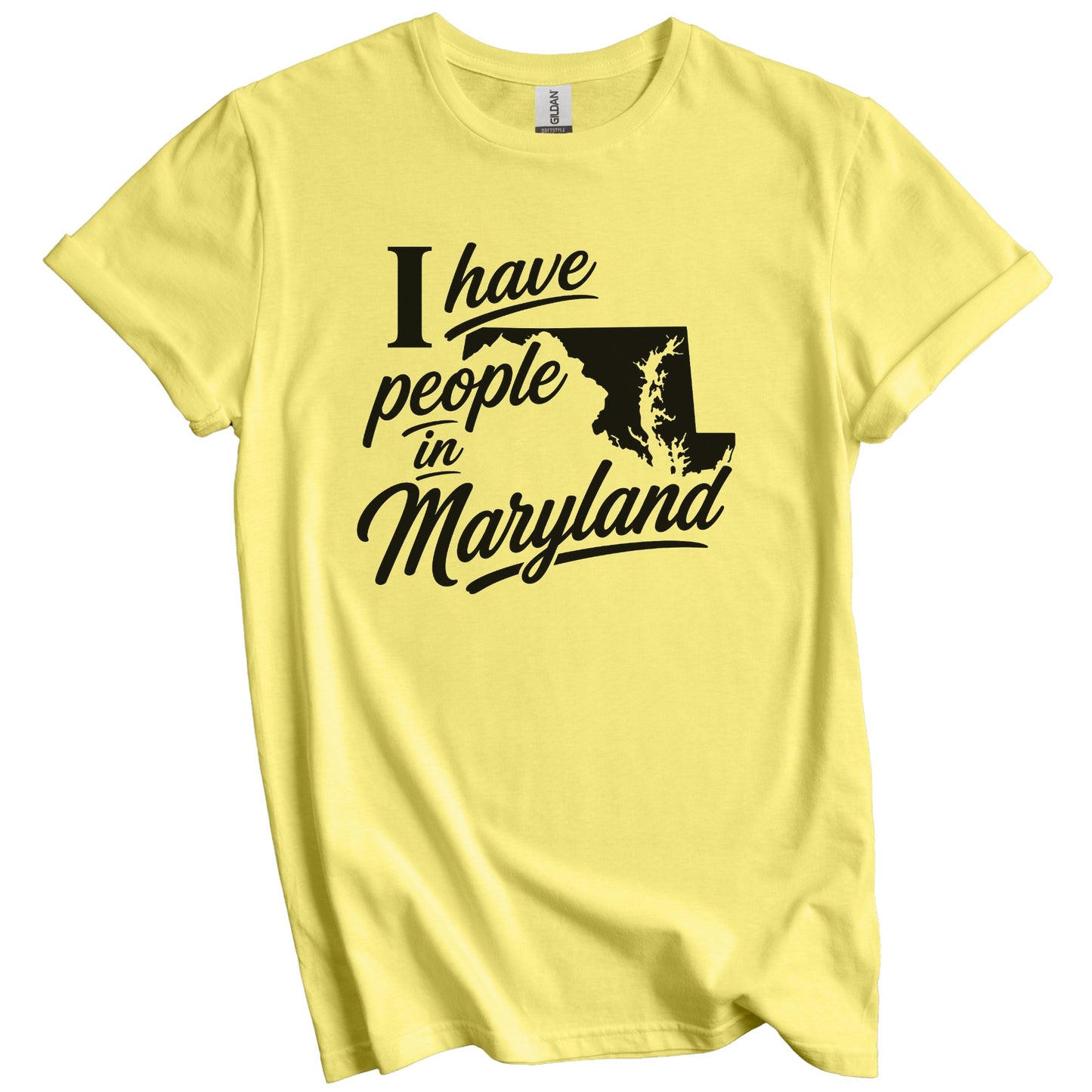 I Have People In Maryland Saying T-Shirt