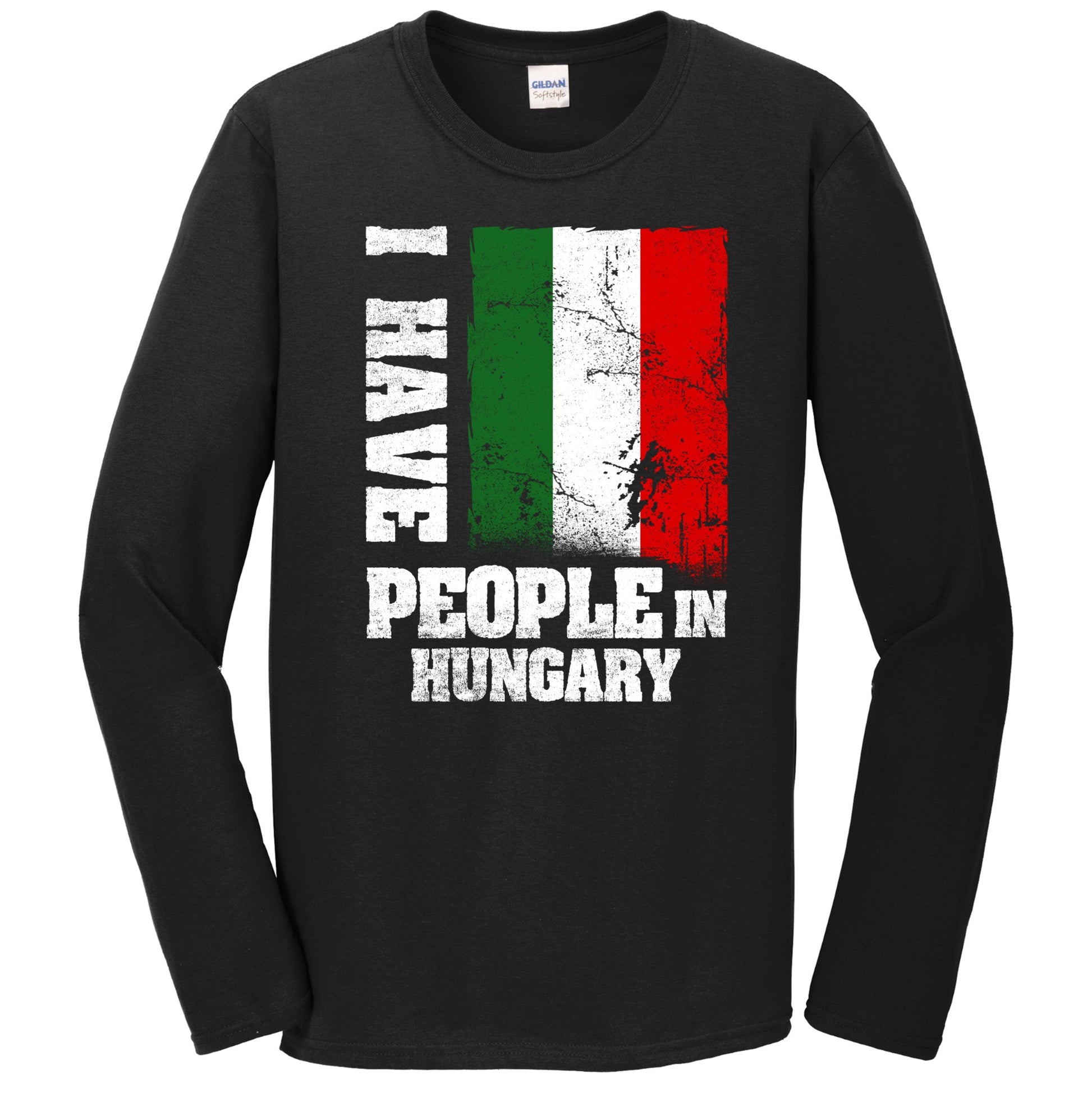 I Have People In Hungary Hungarian Flag Long Sleeve T-Shirt