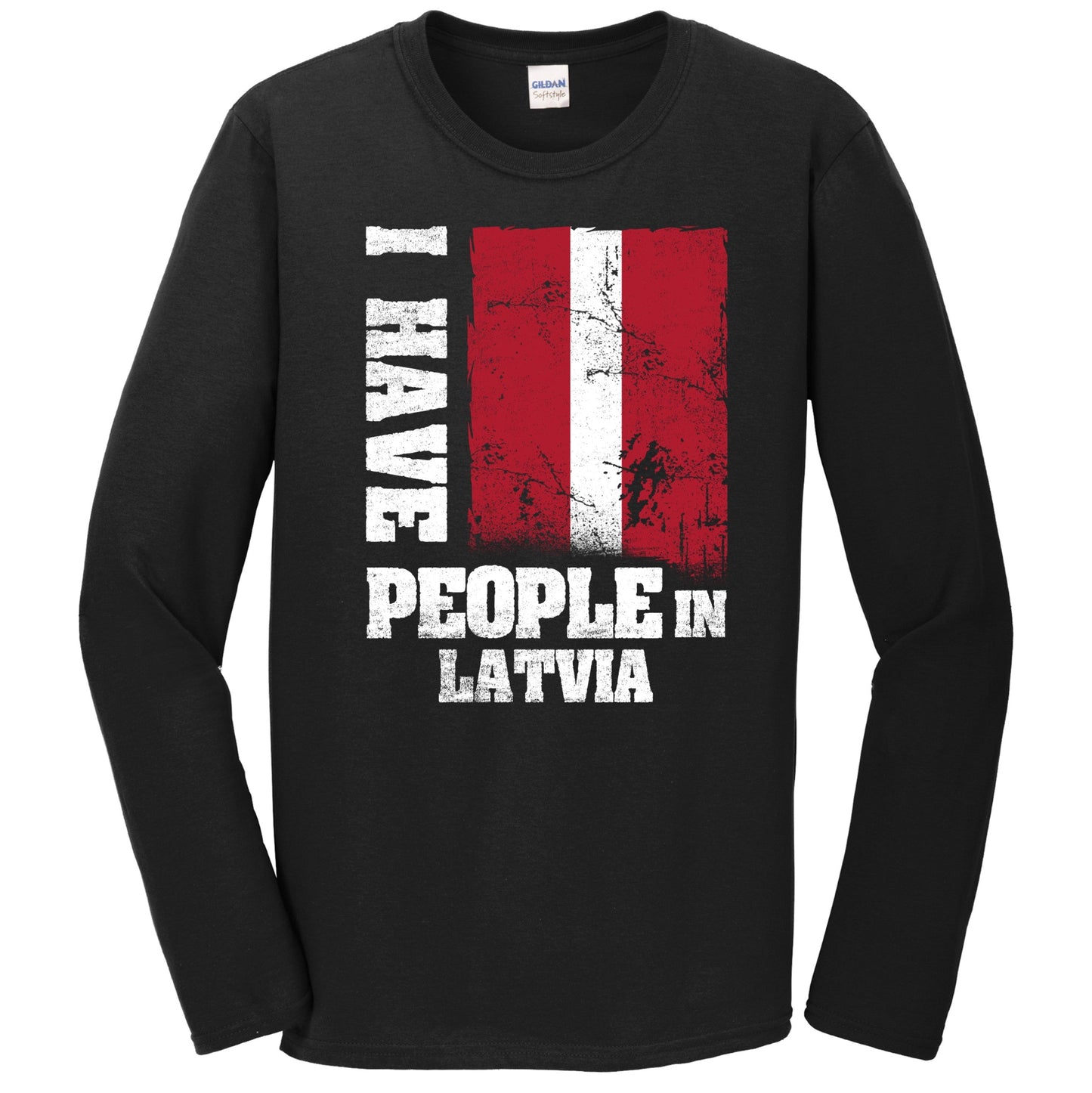 I Have People In Latvia Latvian Flag Long Sleeve T-Shirt