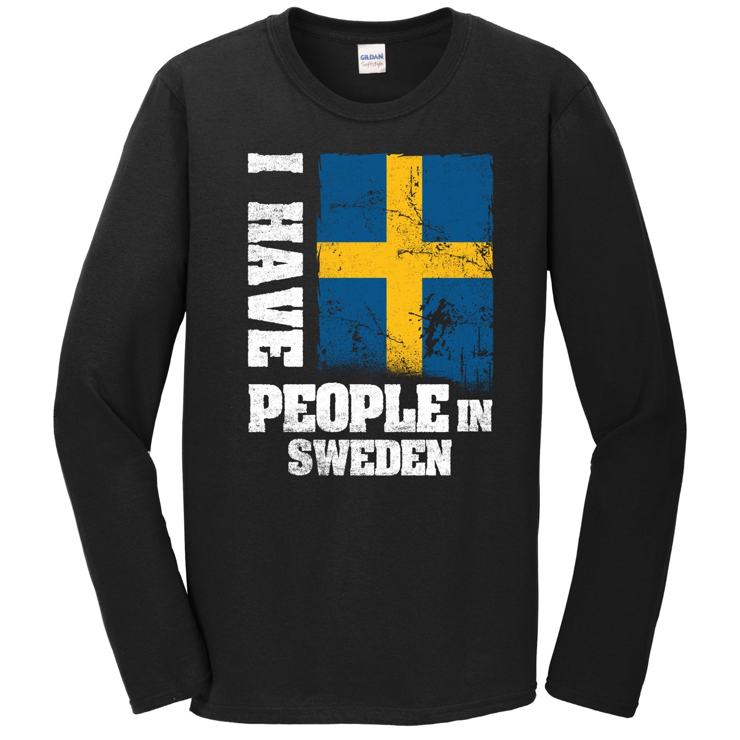 I Have People In Sweden Swedish Flag Long Sleeve T-Shirt