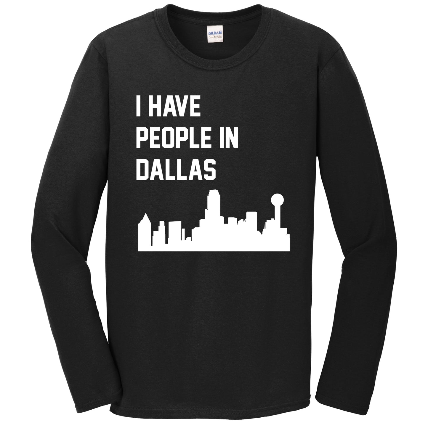 I Have People In Dallas Texas Skyline Long Sleeve T-Shirt
