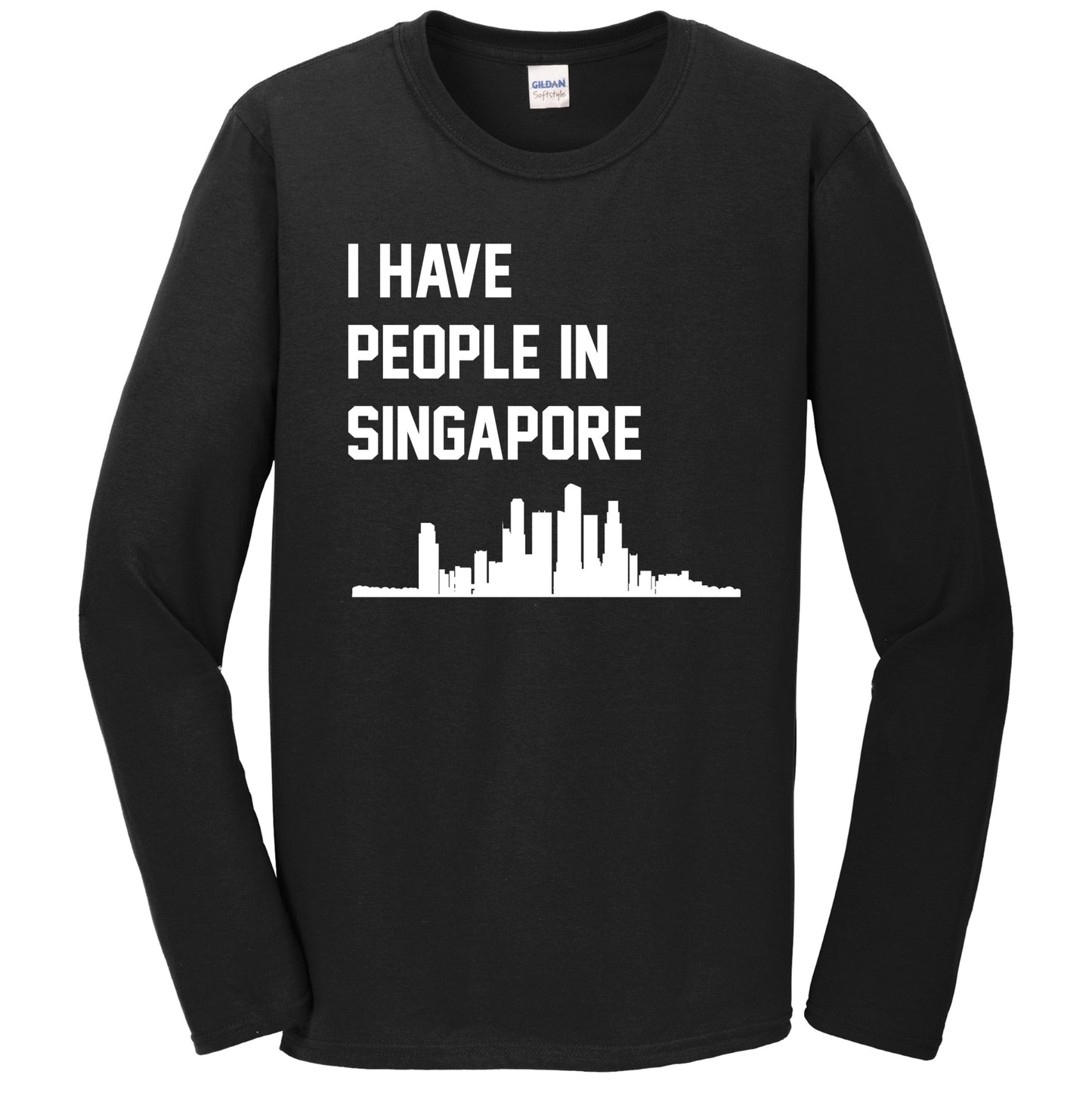 I Have People In Singapore Skyline Long Sleeve T-Shirt