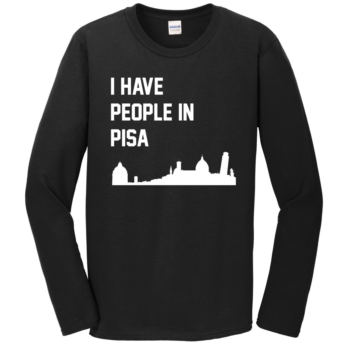 I Have People In Pisa Italy Skyline Long Sleeve T-Shirt