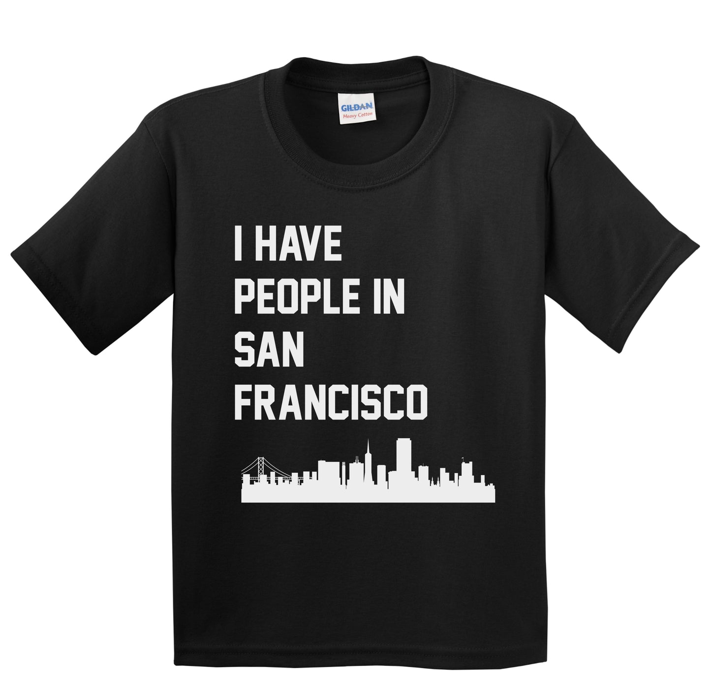 I Have People In San Francisco California Skyline Youth T-Shirt