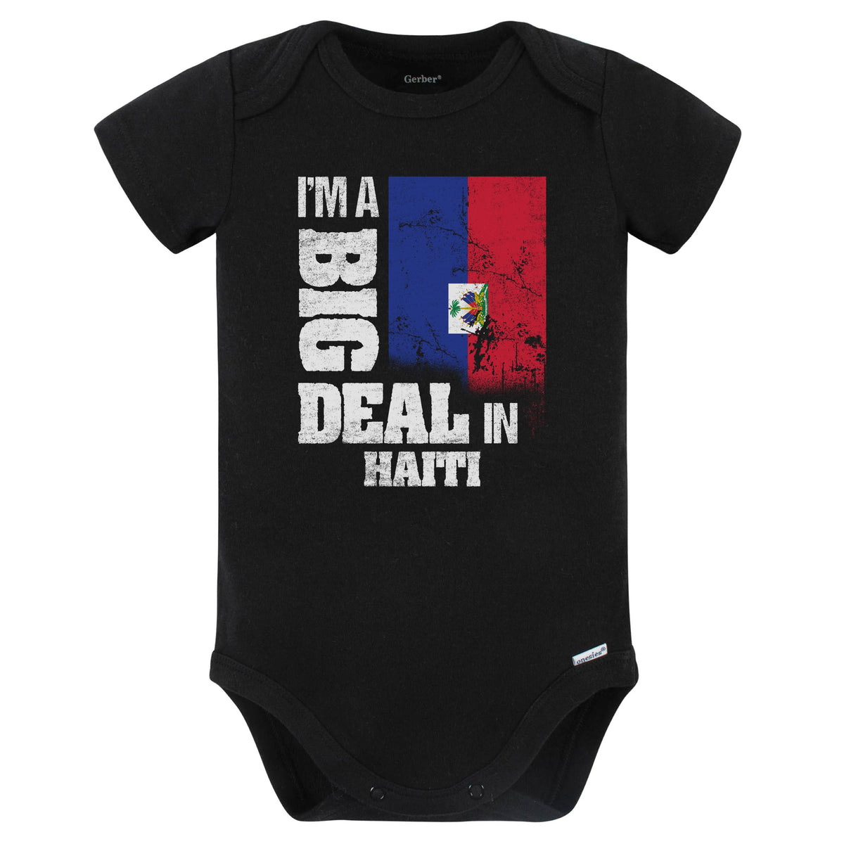 I'm A Big Deal In Haiti Funny Haitian Flag Baby Bodysuit (Black)