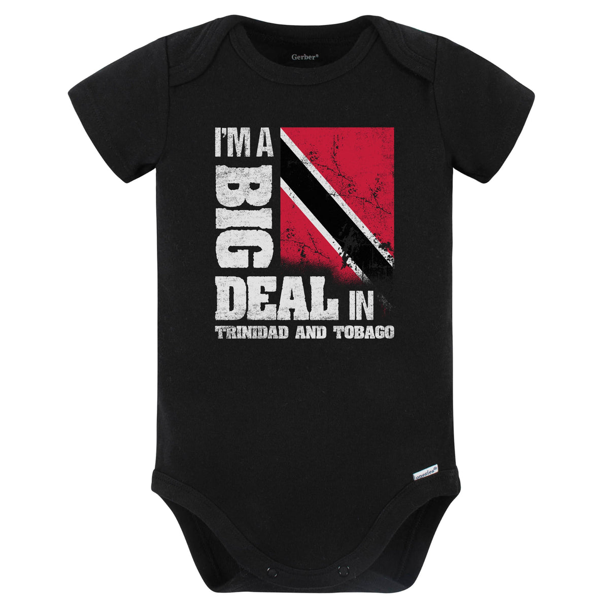 I'm A Big Deal In Trinidad and Tobago Funny Trinidadian Flag Baby Bodysuit (Black)