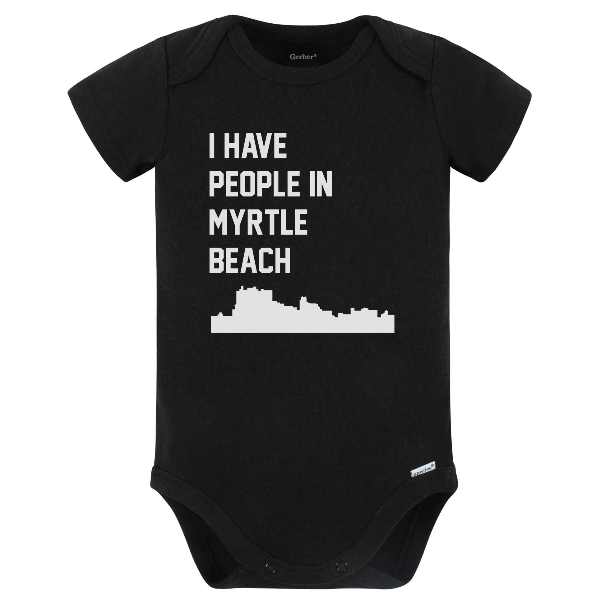 I Have People In Myrtle Beach South Carolina Skyline Baby Bodysuit (Black)