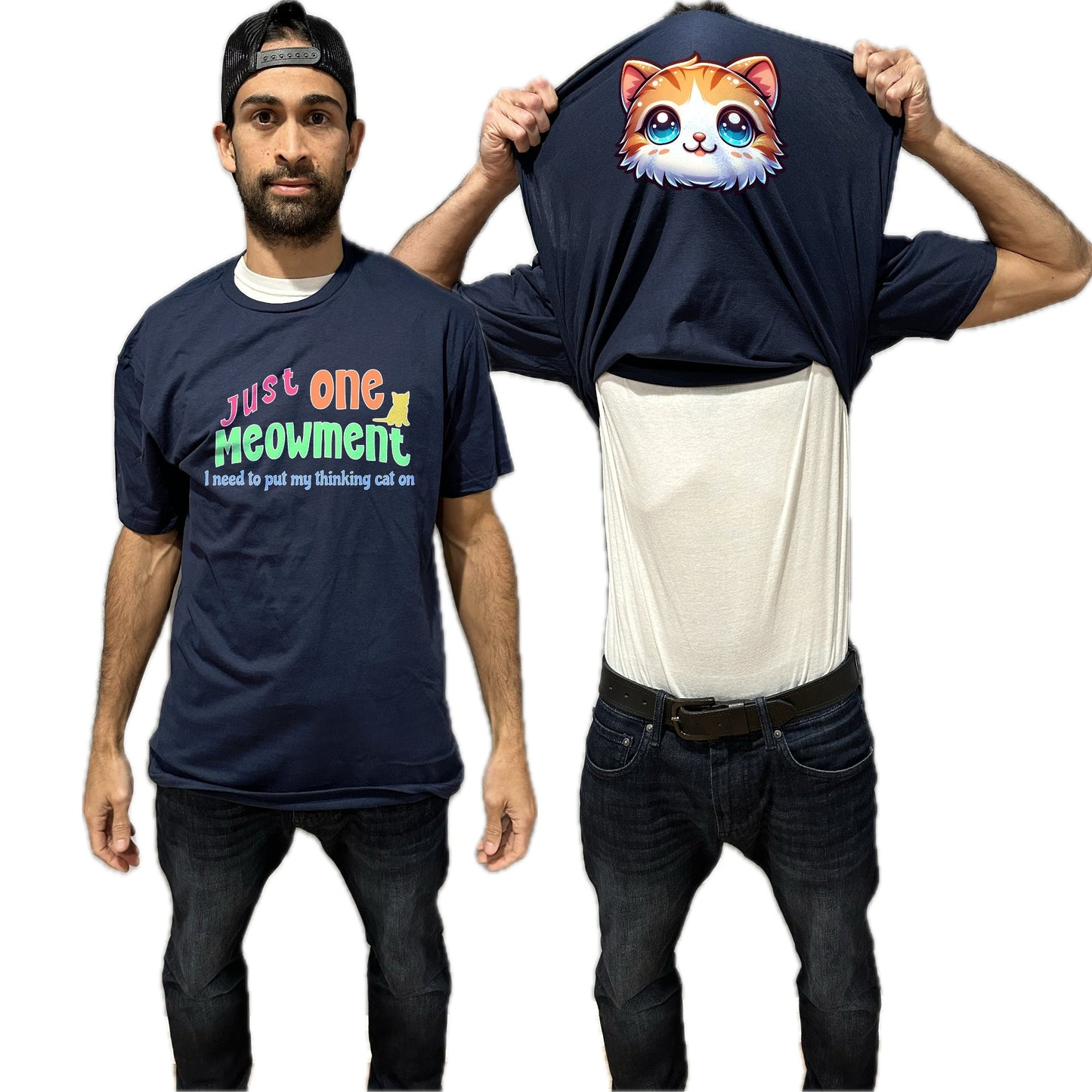 Thinking Cat Flip Shirt - Just One Meowment I Need to Put on My Thinking Cat Funny T-Shirt - Kitten Face Shirt - Funny Cat Gift