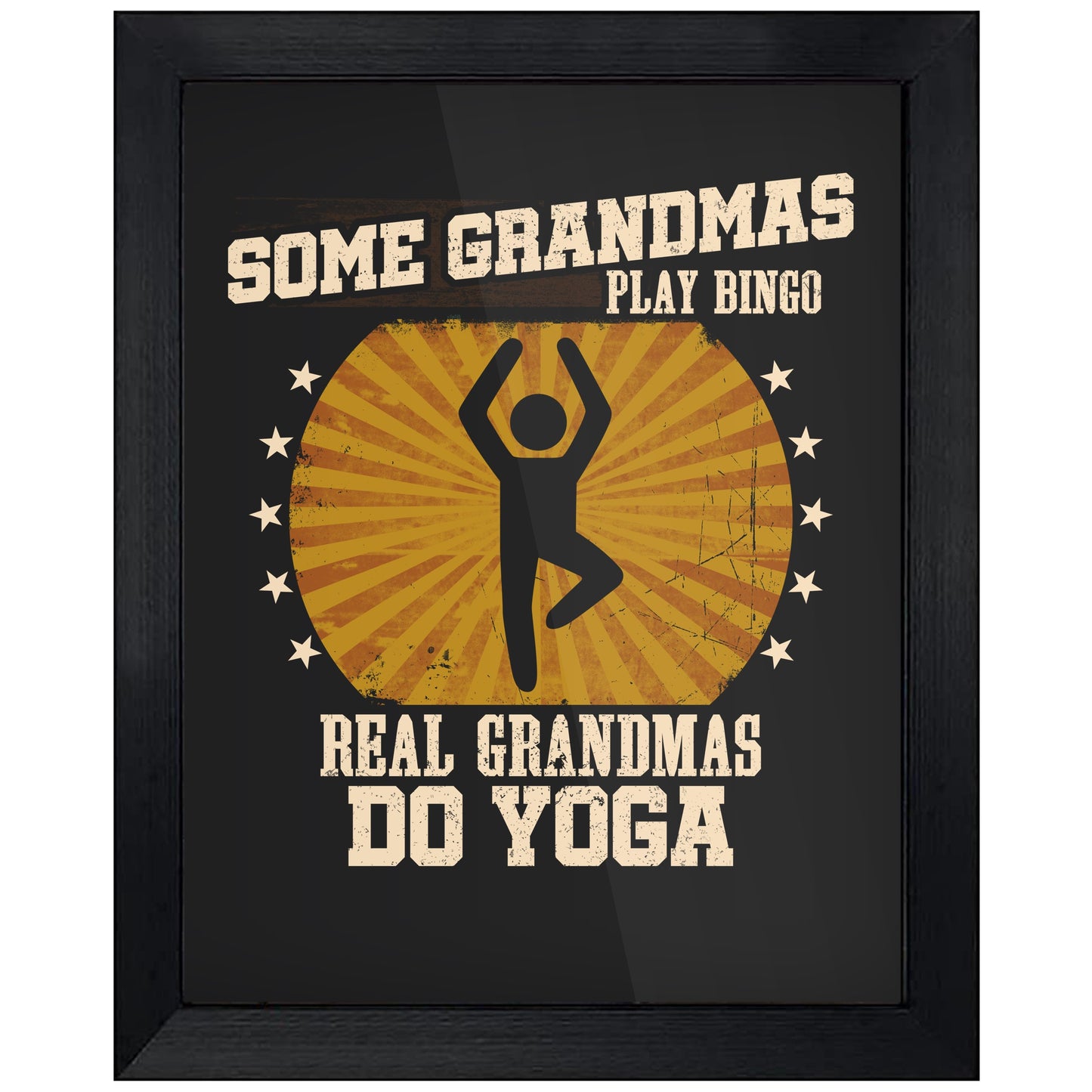 Some Grandmas Play Bingo Real Grandmas Do Yoga Funny 8"x10" Wall Art Print