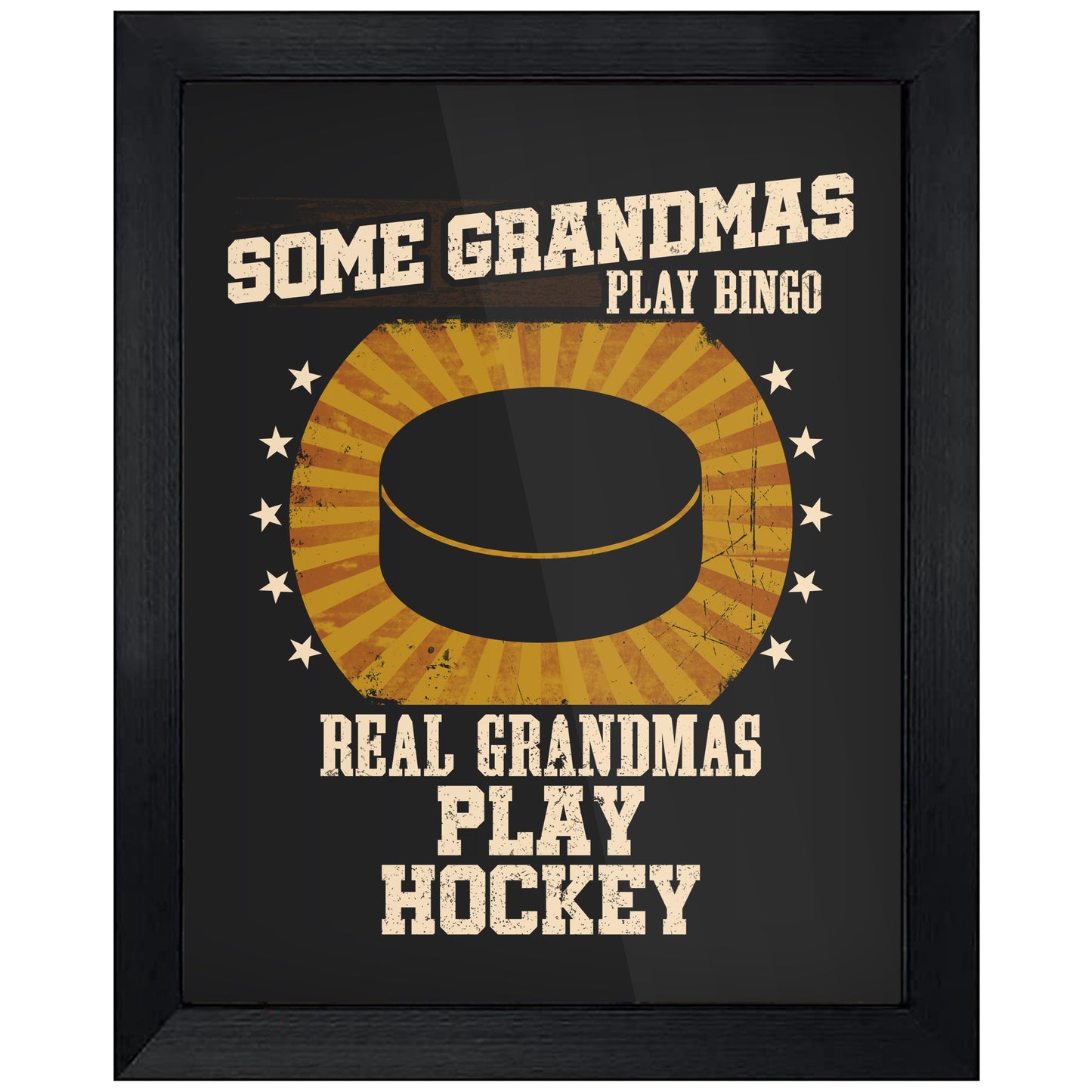 Some Grandmas Play Bingo Real Grandmas Play Hockey Funny 8"x10" Wall Art Print