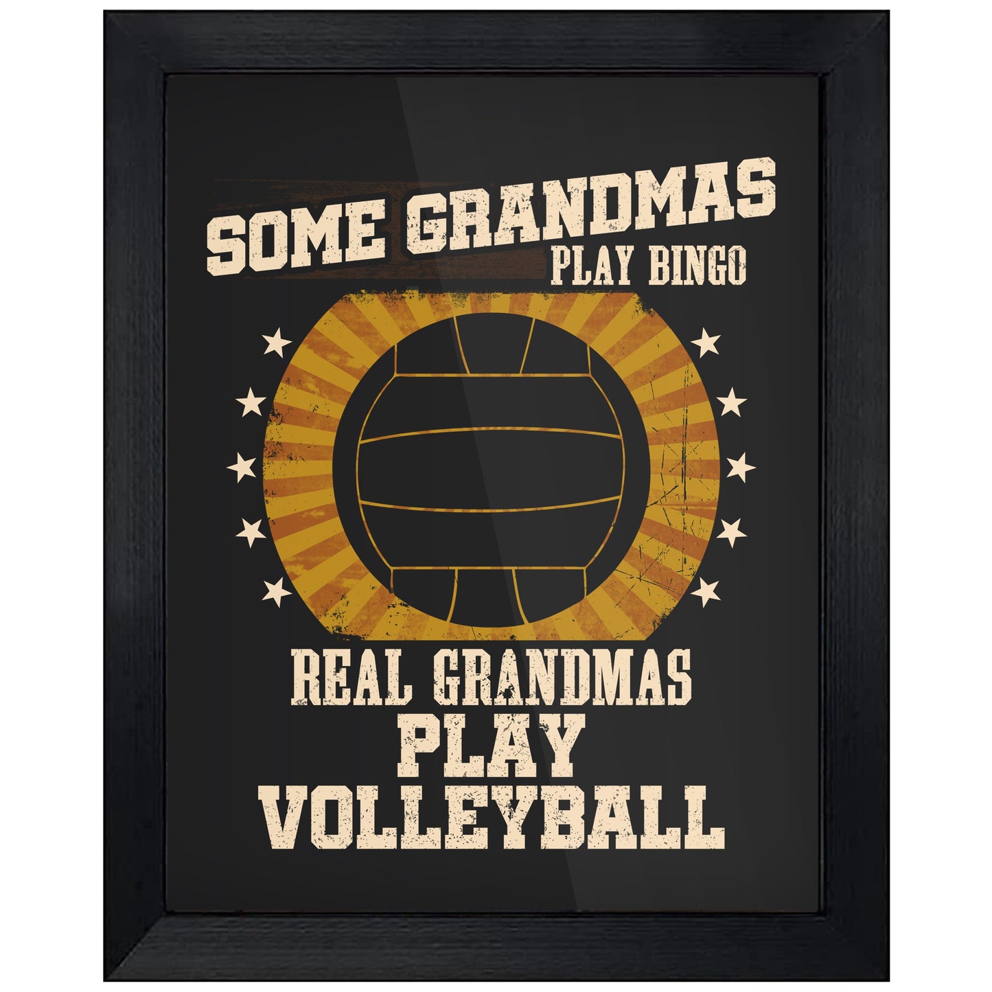 Some Grandmas Play Bingo Real Grandmas Play Volleyball Funny 8"x10" Wall Art Print
