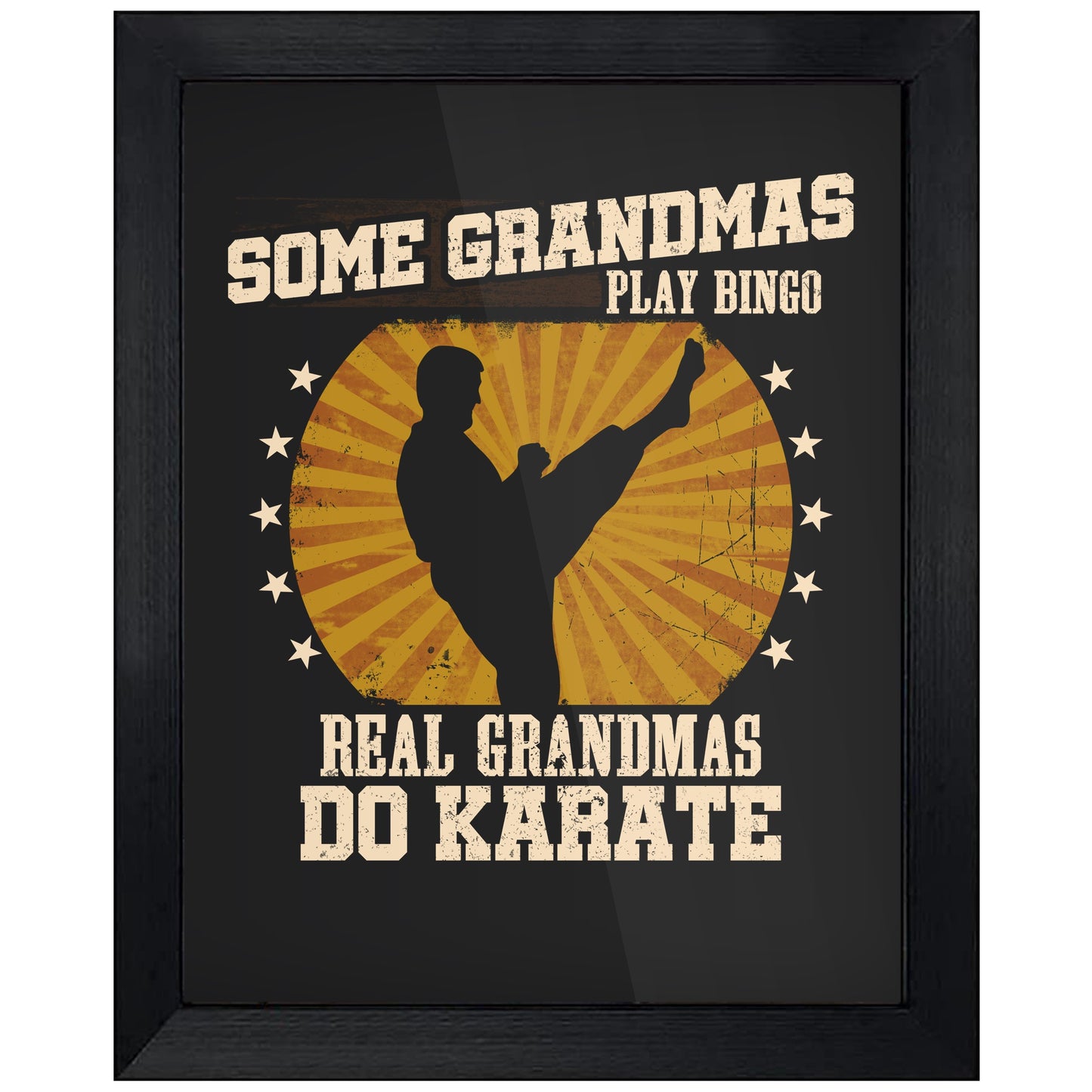 Some Grandmas Play Bingo Real Grandmas Do Karate Funny 8"x10" Wall Art Print