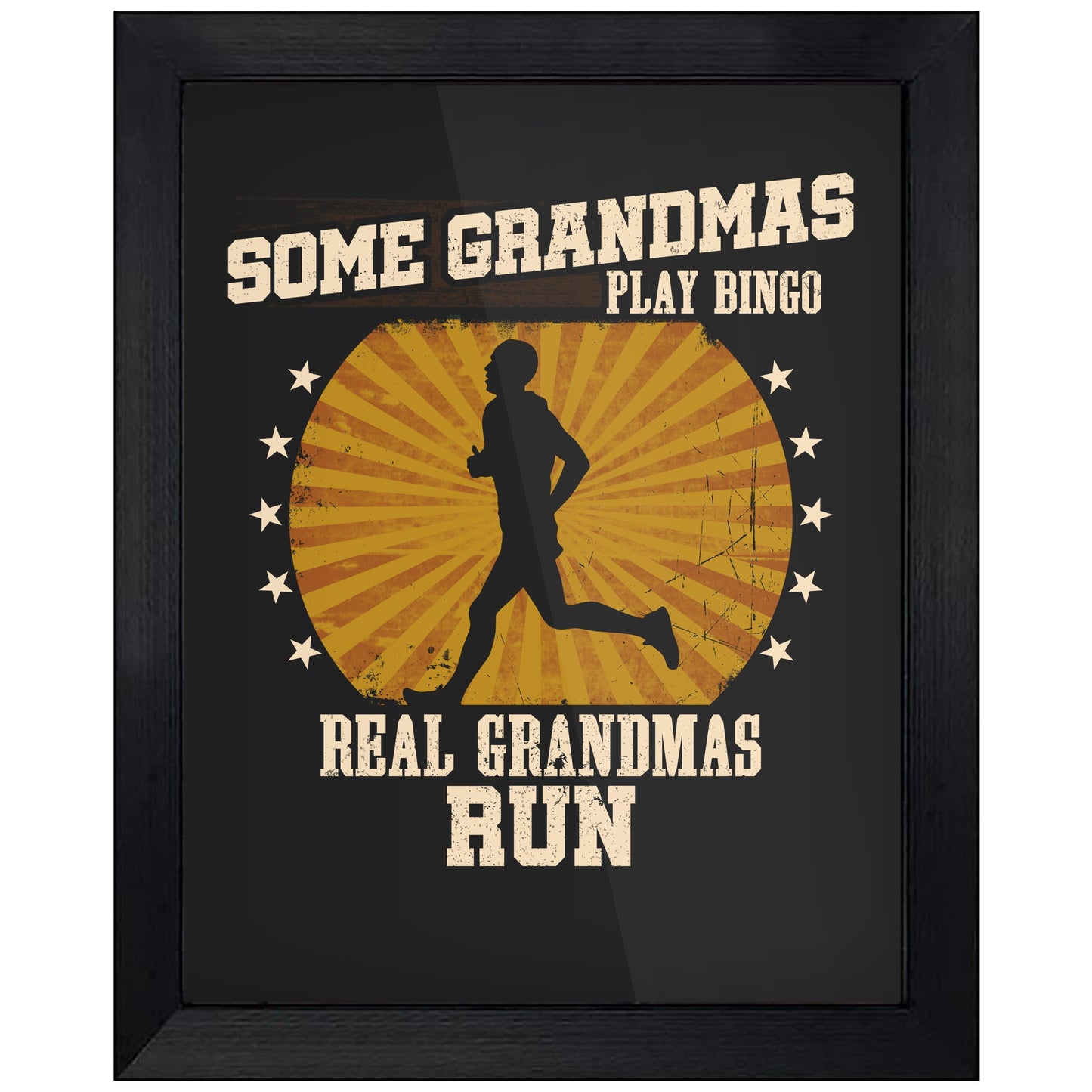 Some Grandmas Play Bingo Real Grandmas Run Funny 8"x10" Wall Art Print