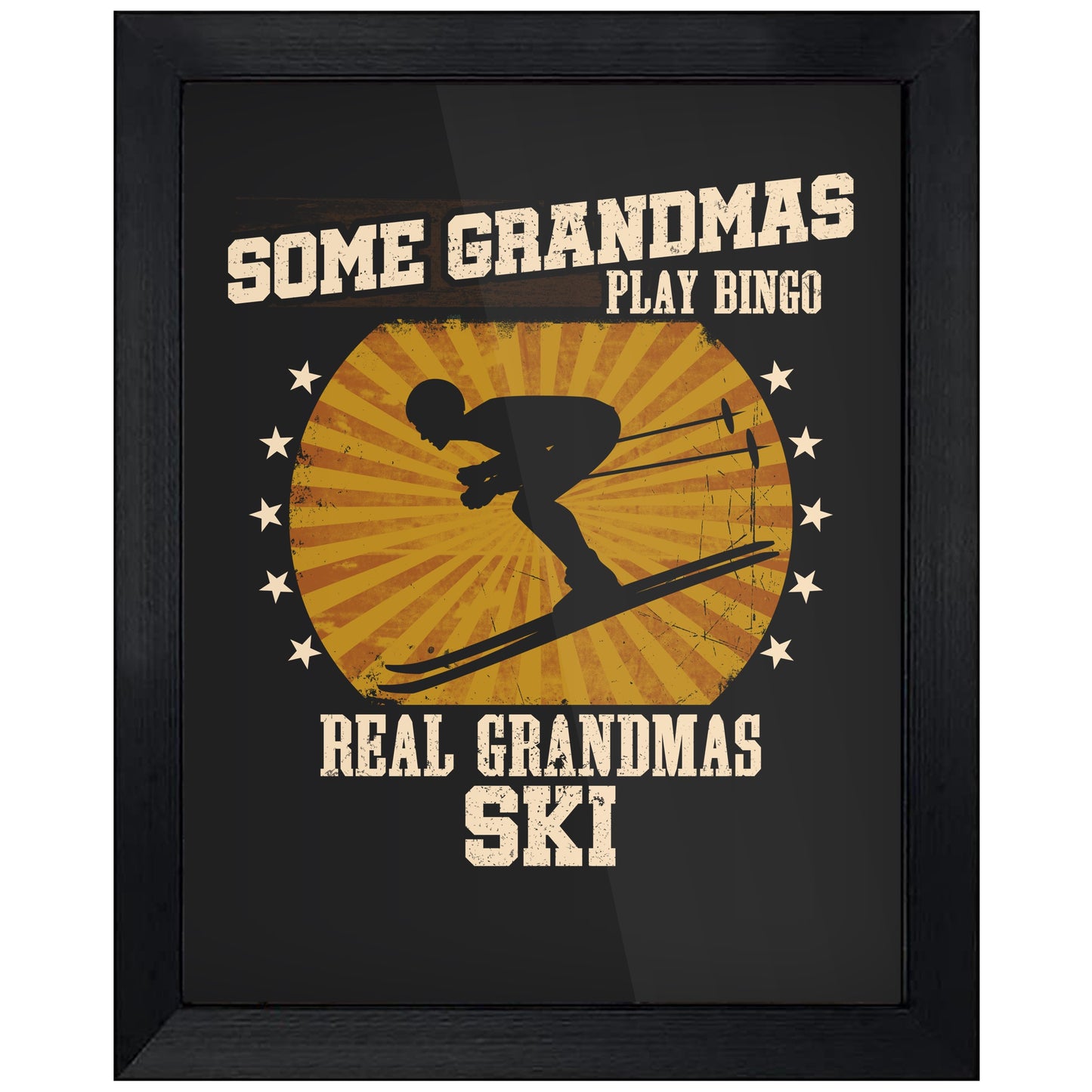 Some Grandmas Play Bingo Real Grandmas Ski Funny 8"x10" Wall Art Print