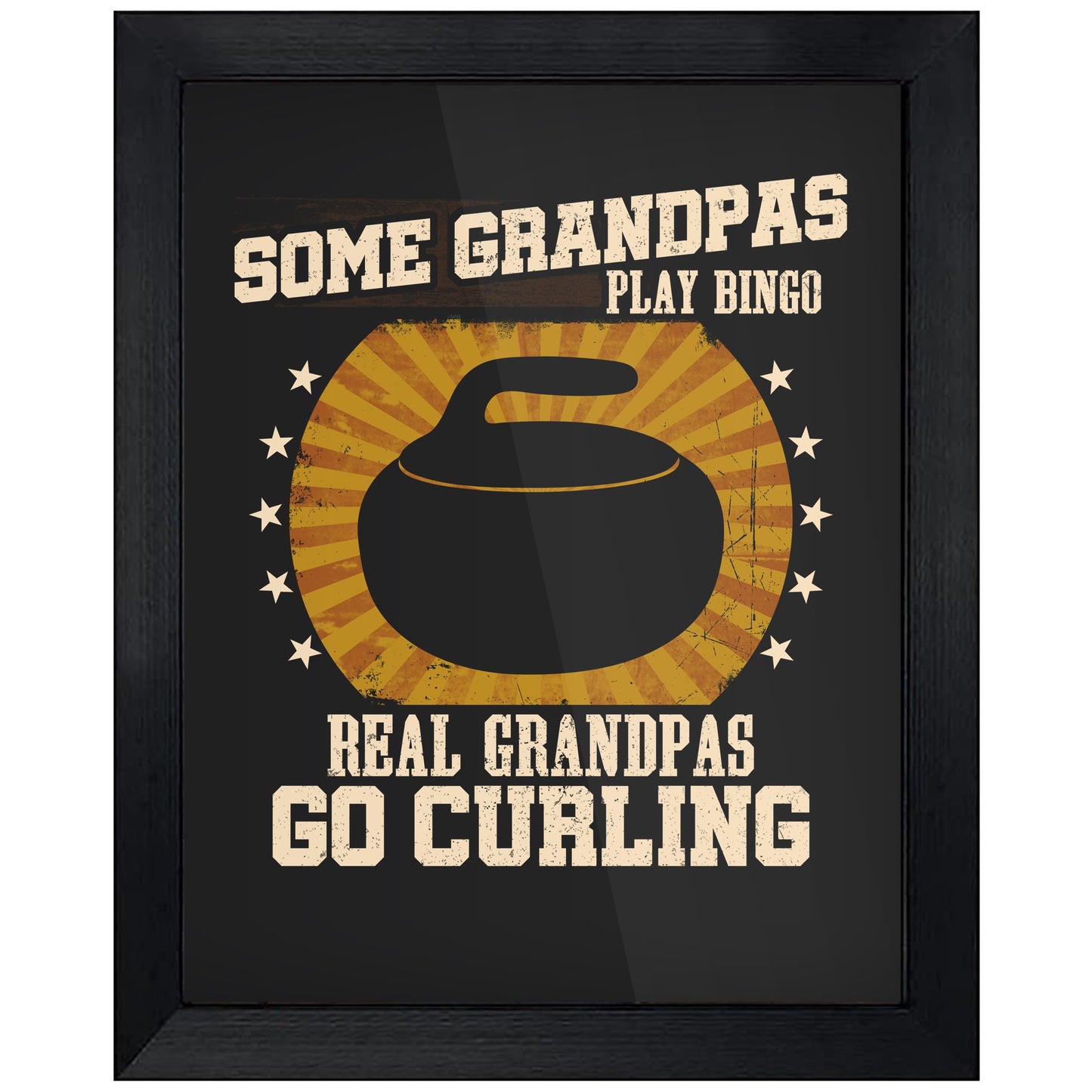 Some Grandpas Play Bingo Real Grandpas Go Curling Funny 8"x10" Wall Art Print