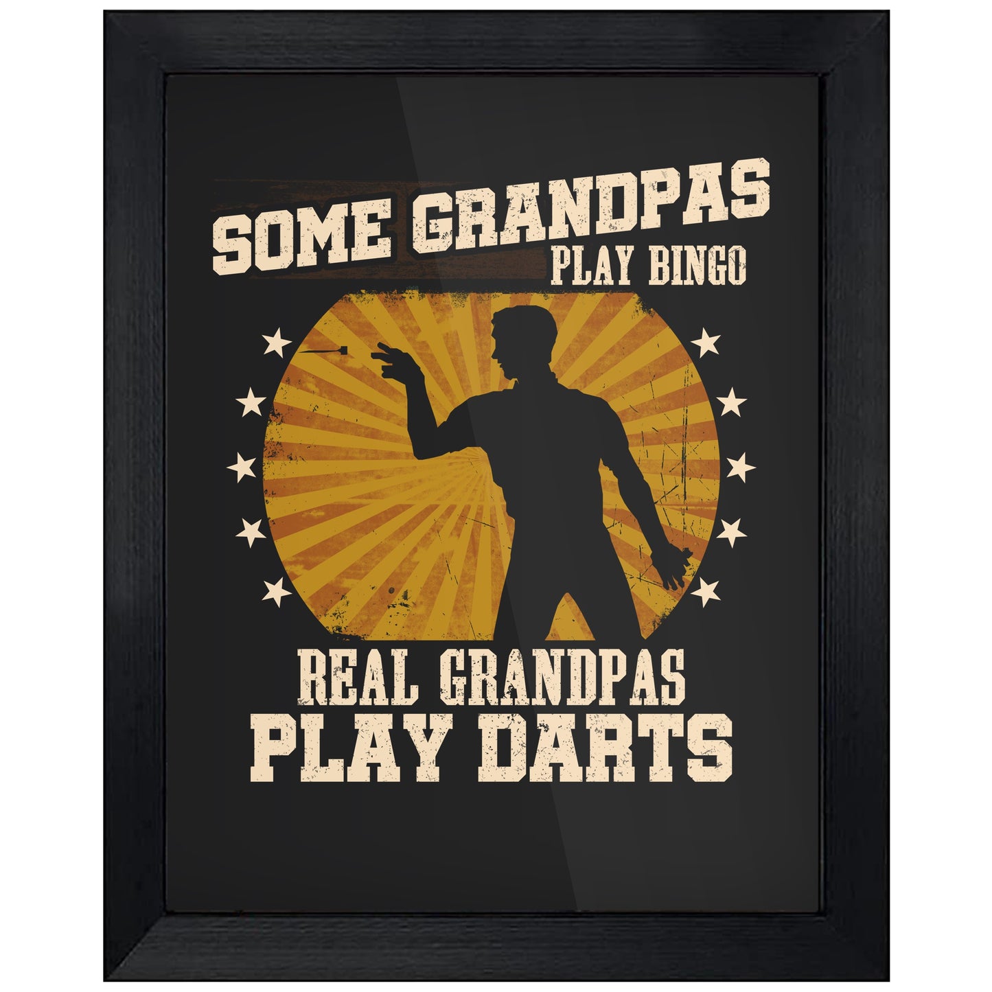 Some Grandpas Play Bingo Real Grandpas Play Darts Funny 8"x10" Wall Art Print