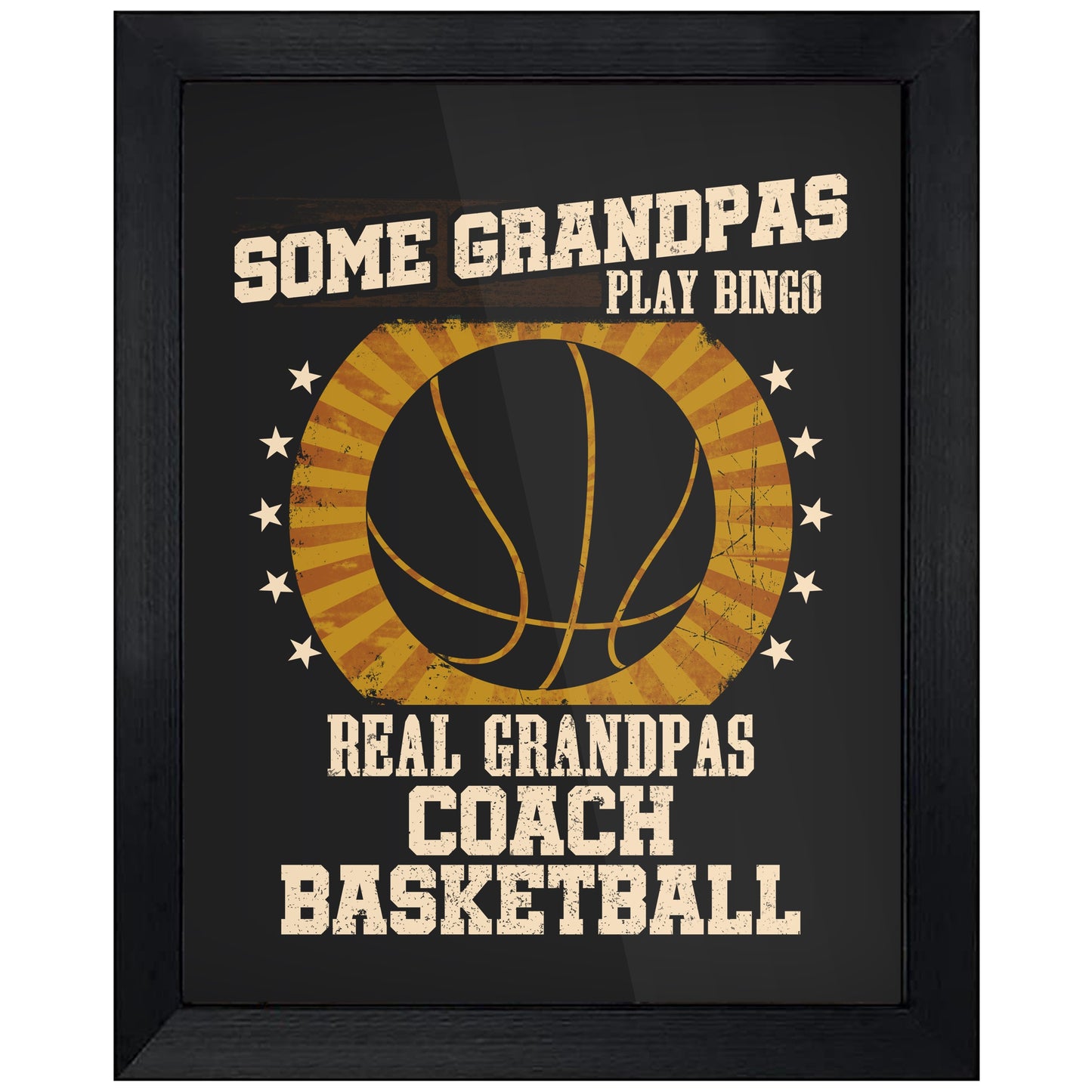 Some Grandpas Play Bingo Real Grandpas Coach Basketball Funny 8"x10" Wall Art Print