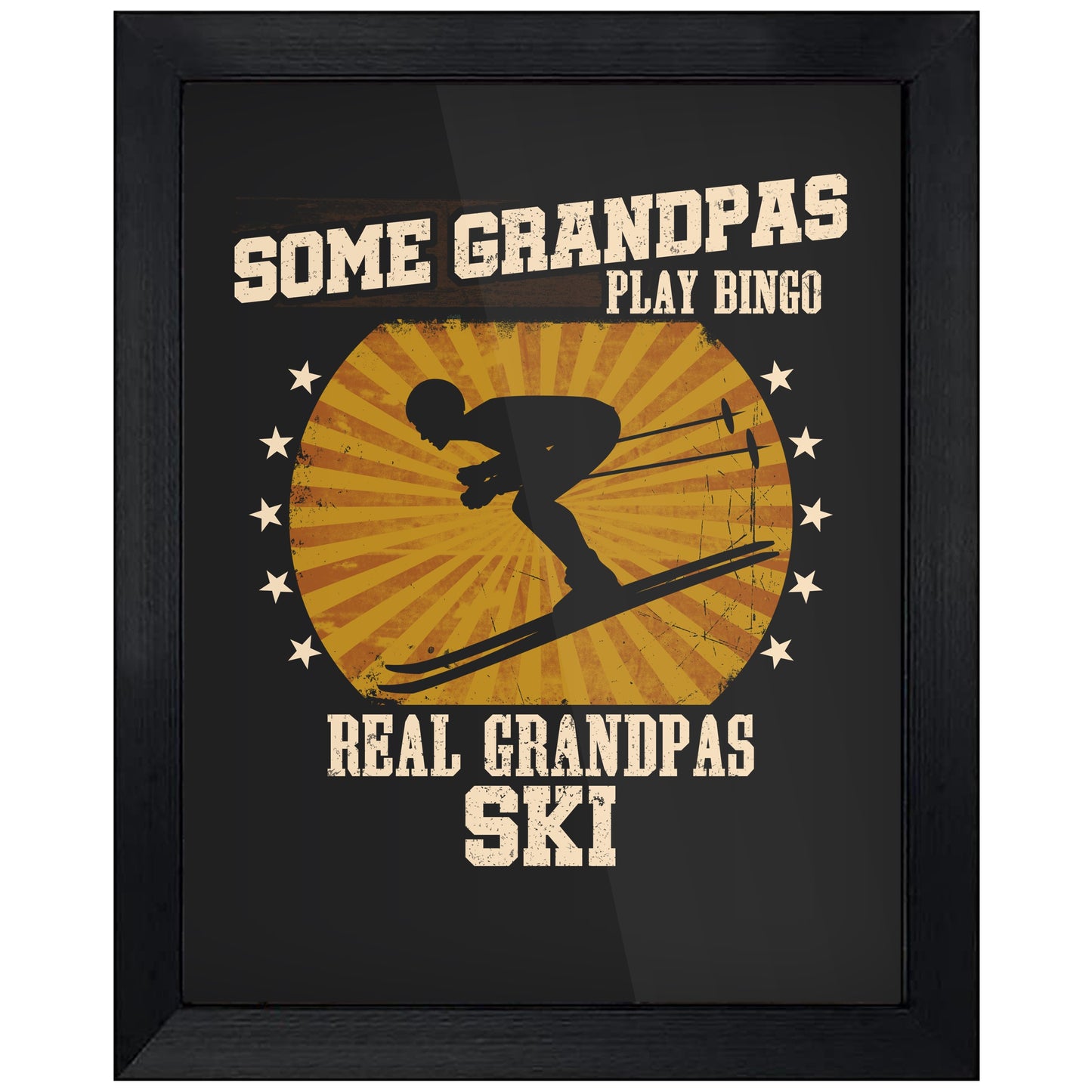 Some Grandpas Play Bingo Real Grandpas Ski Funny 8"x10" Wall Art Print