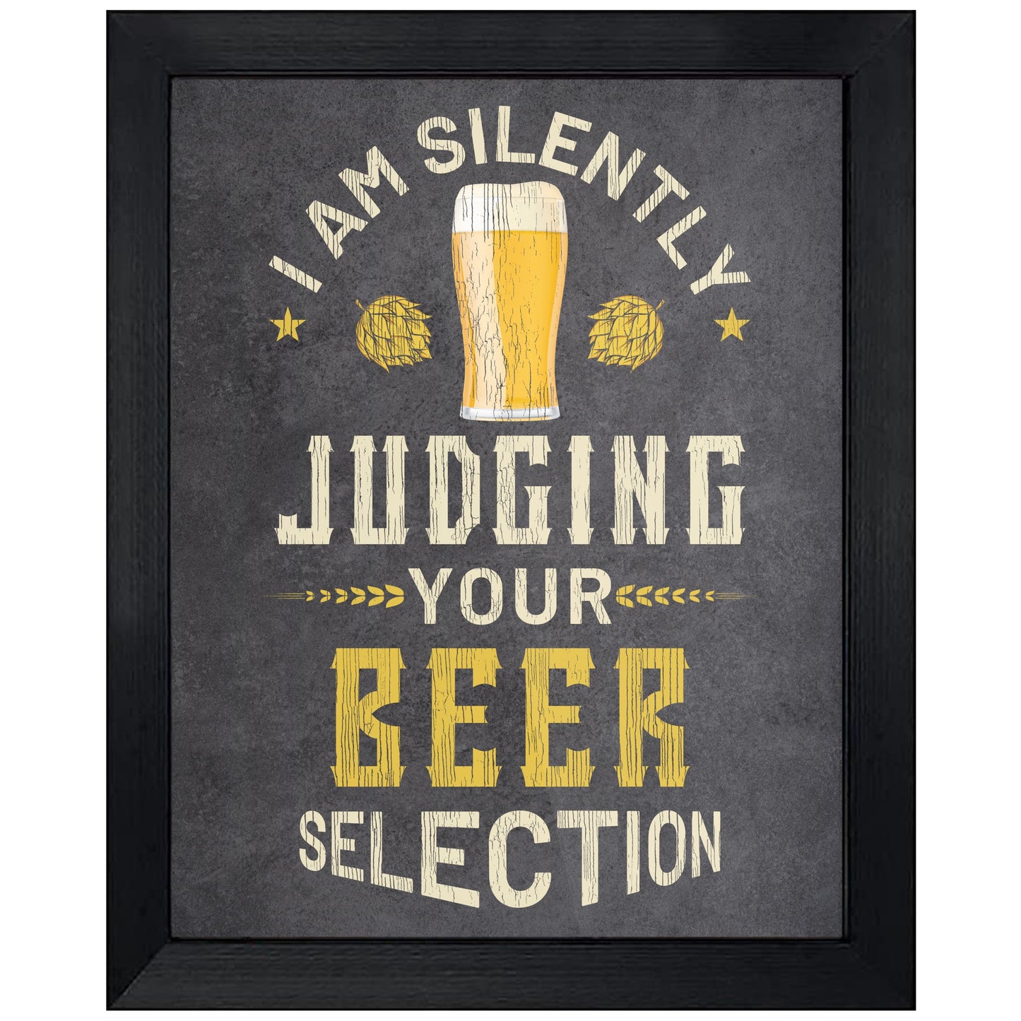 I Am Silently Judging Your Beer Selection Funny Craft Beer 8"x10" Wall Art Print