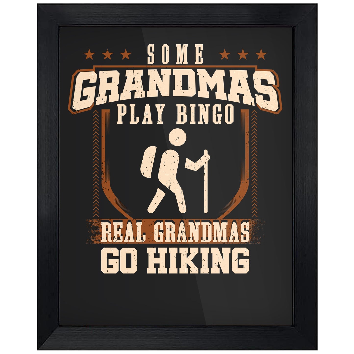 Some Grandmas Play Bingo Real Grandmas Go Hiking 8"x10" Wall Art Print