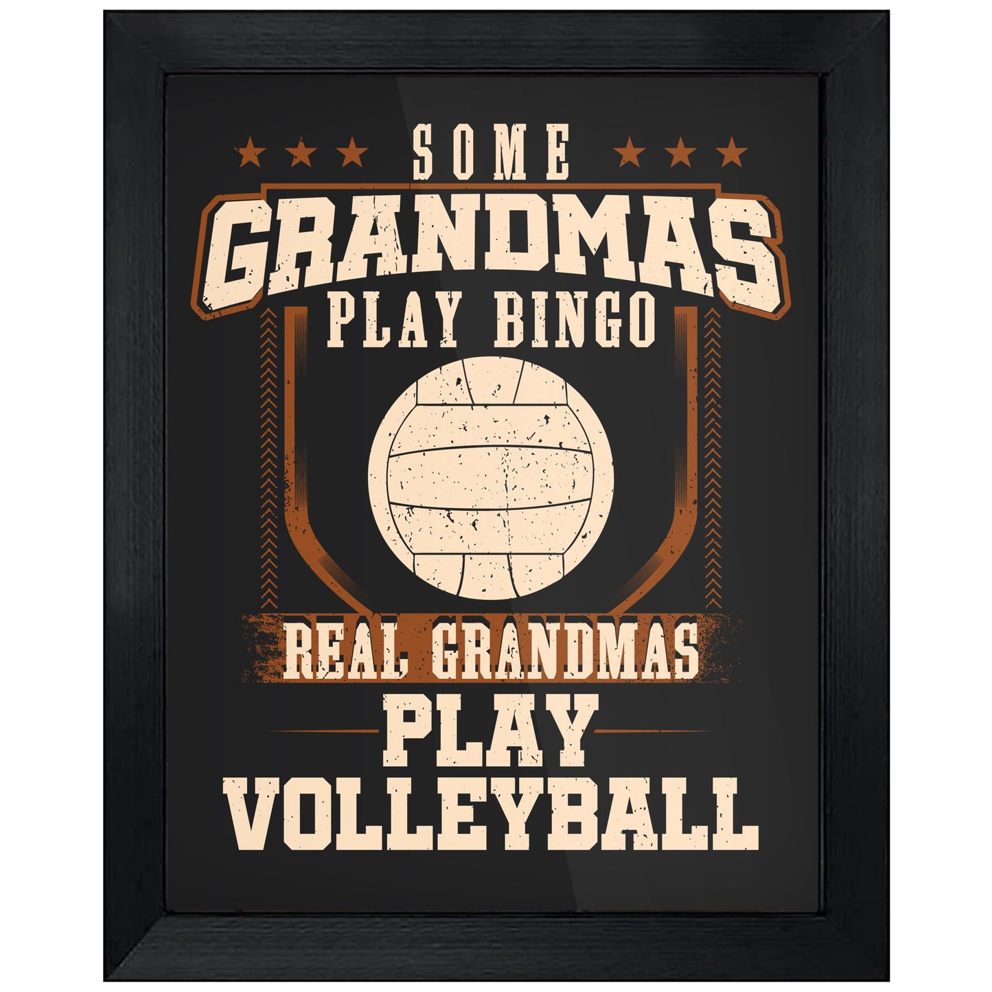 Some Grandmas Play Bingo Real Grandmas Play Volleyball 8"x10" Wall Art Print