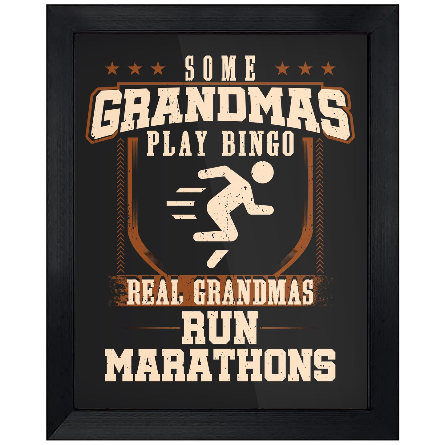 Some Grandmas Play Bingo Real Grandmas Run Marathons 8"x10" Wall Art Print