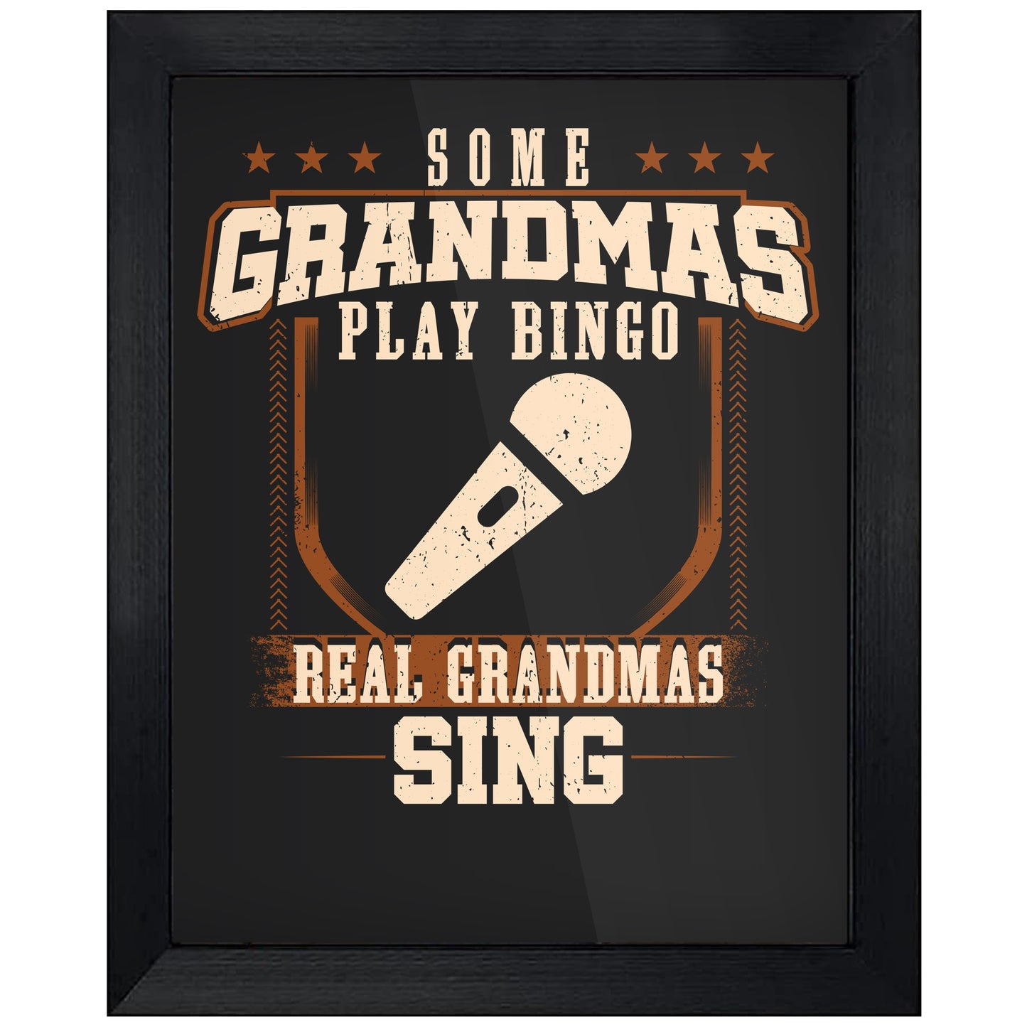 Some Grandmas Play Bingo Real Grandmas Sing 8"x10" Wall Art Print
