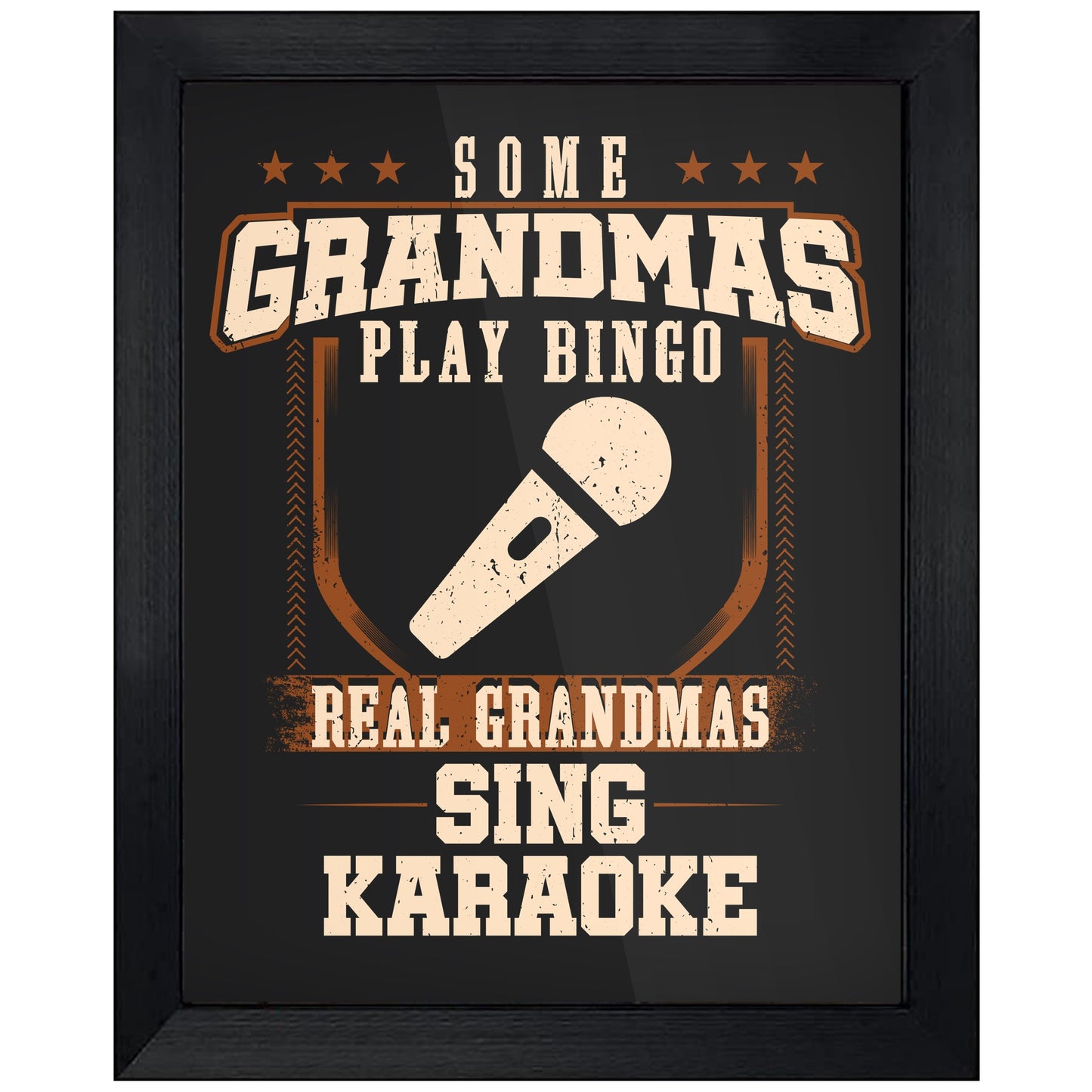 Some Grandmas Play Bingo Real Grandmas Sing Karaoke 8"x10" Wall Art Print