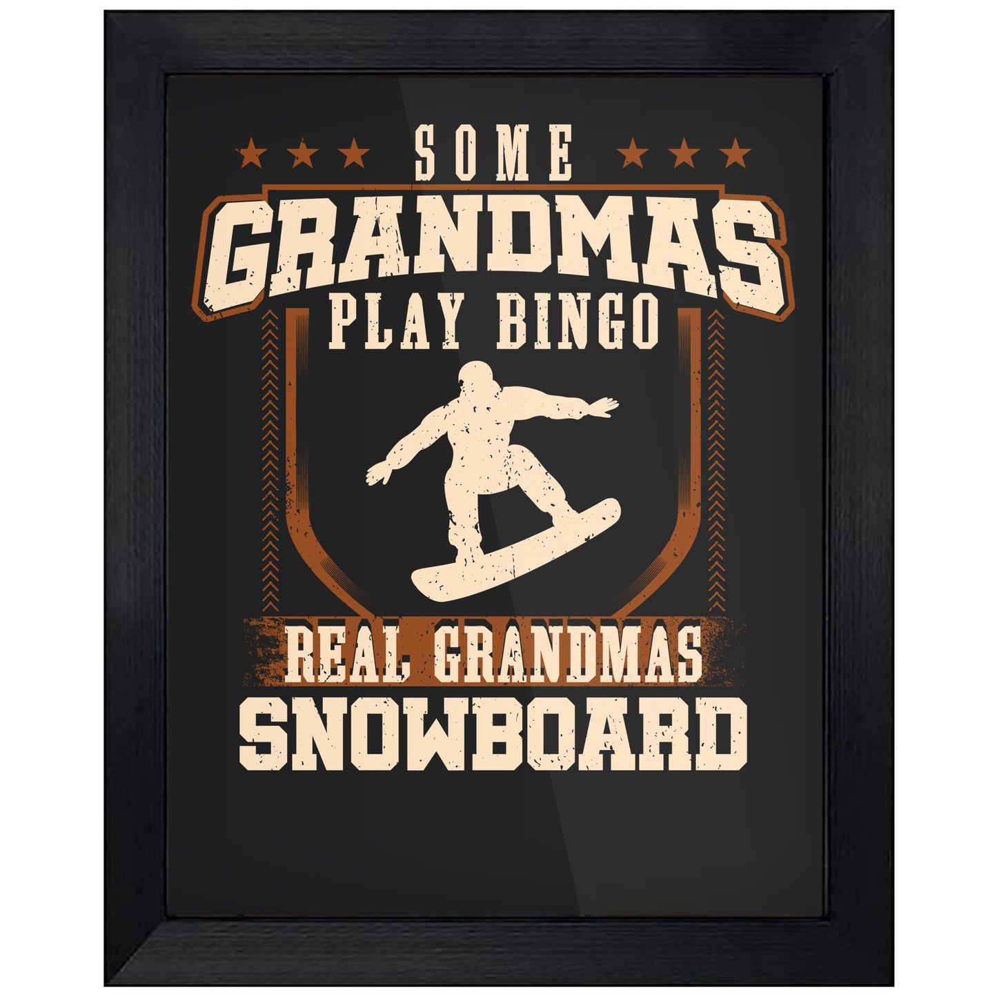 Some Grandmas Play Bingo Real Grandmas Snowboard 8"x10" Wall Art Print