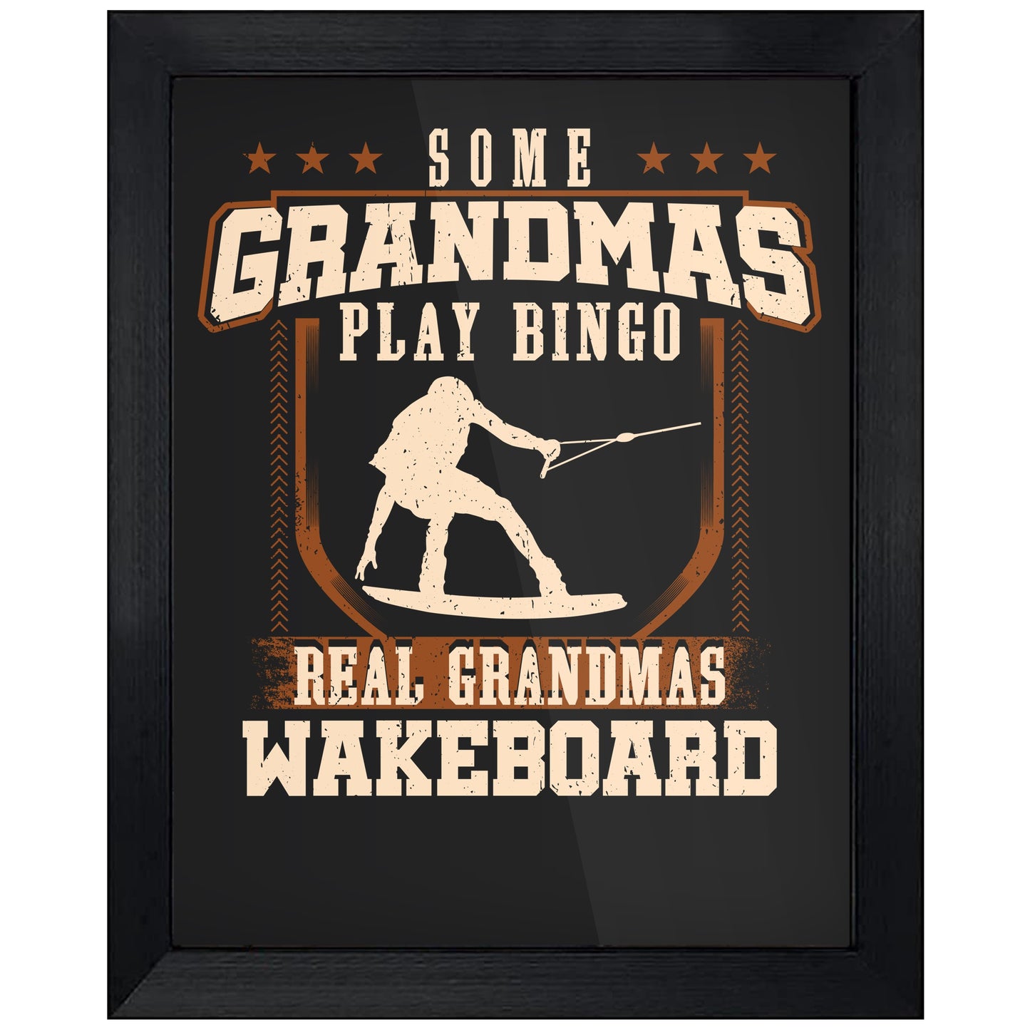 Some Grandmas Play Bingo Real Grandmas Wakeboard 8"x10" Wall Art Print