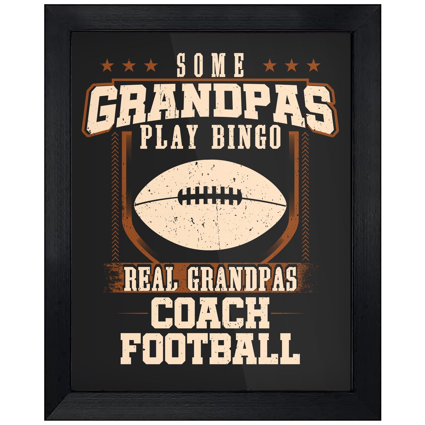 Some Grandpas Play Bingo Real Grandpas Coach Football 8"x10" Wall Art Print