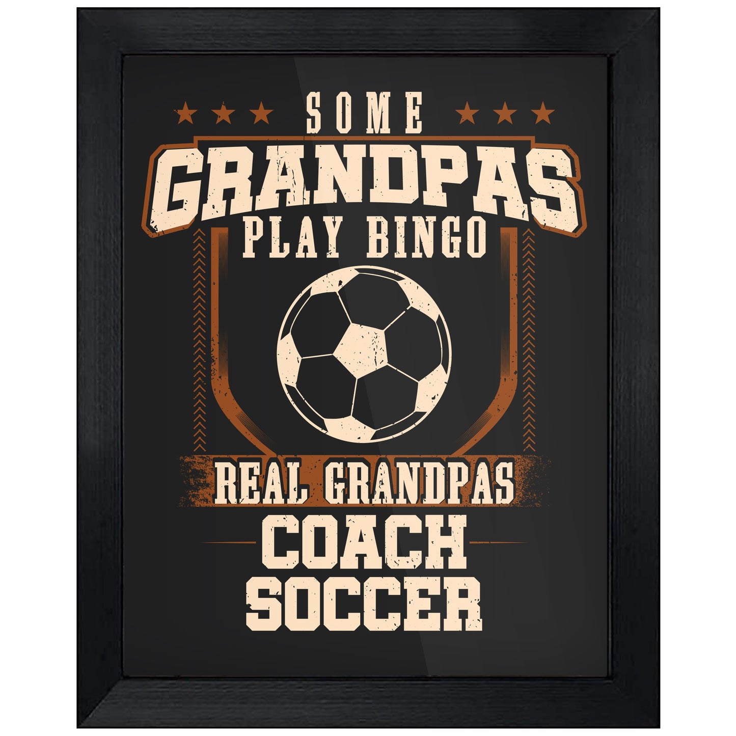 Some Grandpas Play Bingo Real Grandpas Coach Soccer 8"x10" Wall Art Print