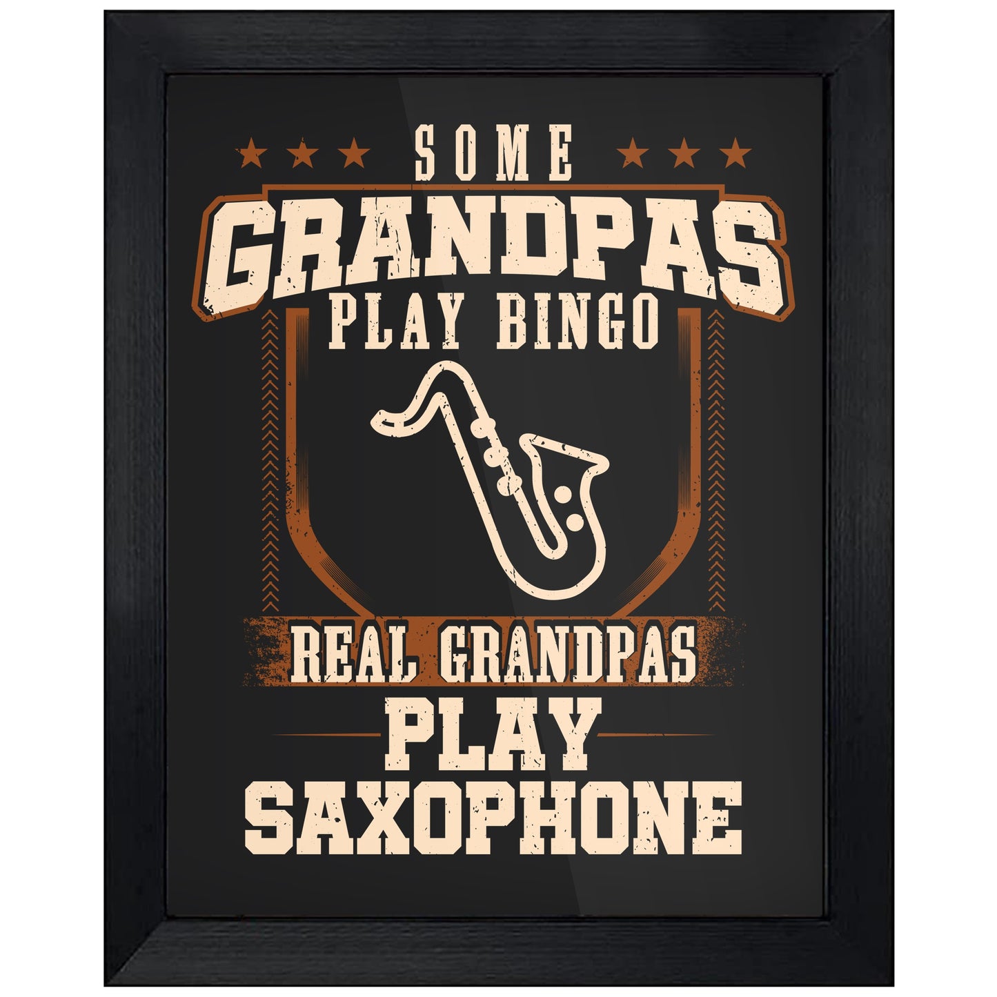 Some Grandpas Play Bingo Real Grandpas Play Saxophone 8"x10" Wall Art Print