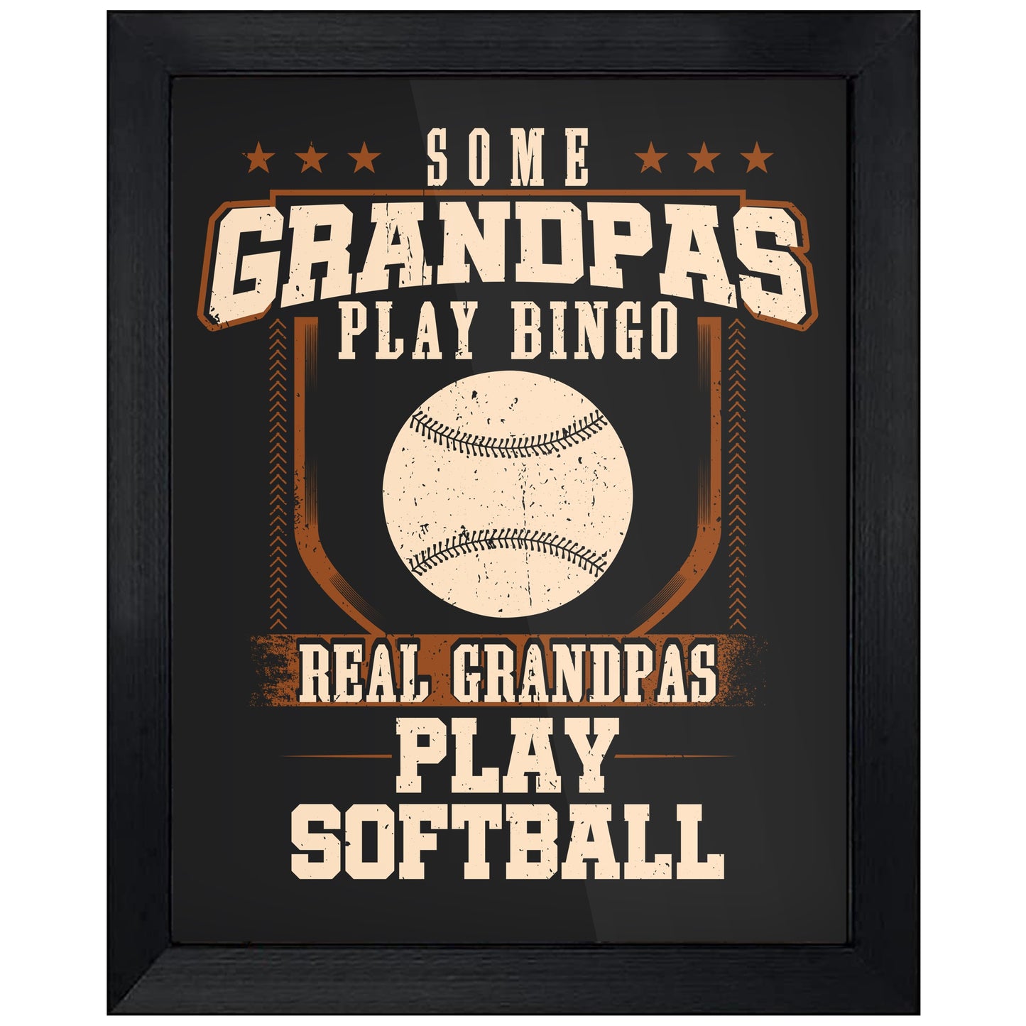 Some Grandpas Play Bingo Real Grandpas Play Softball 8"x10" Wall Art Print