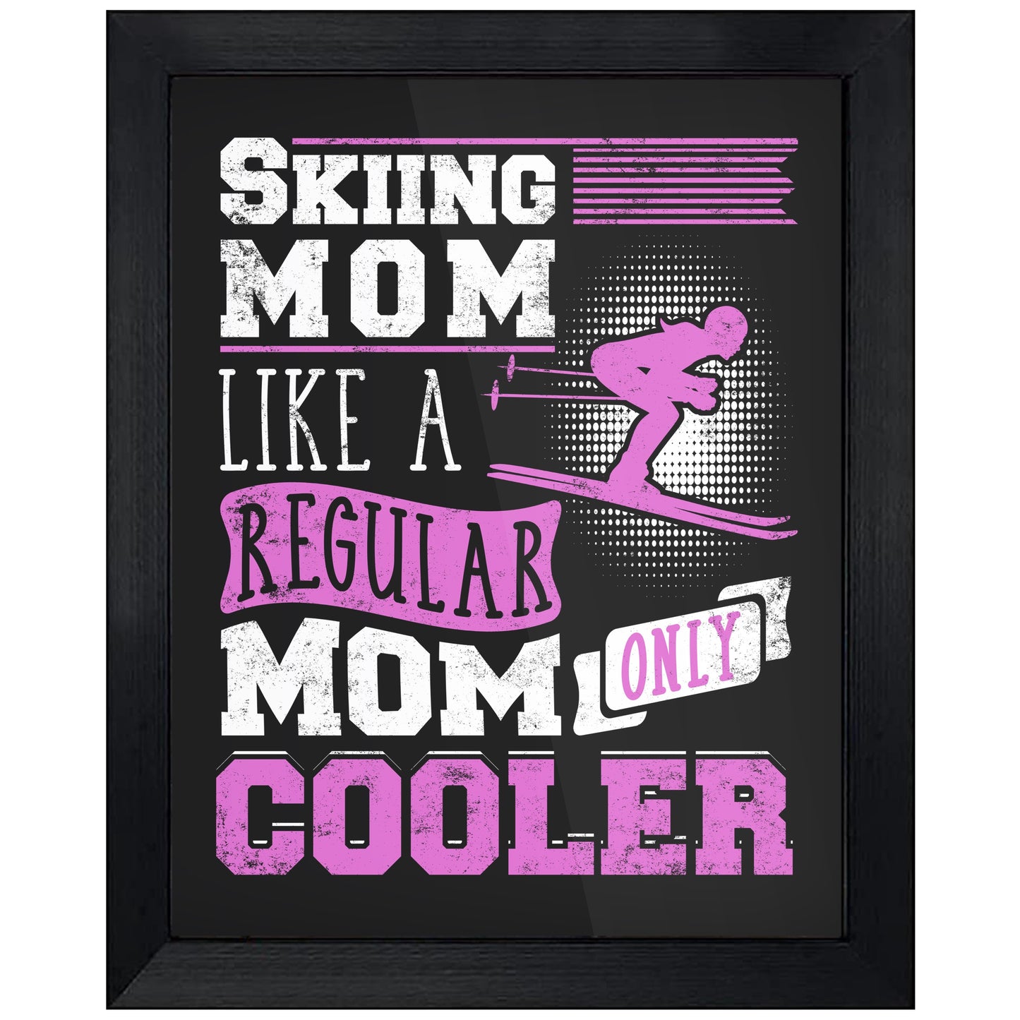 Skiing Mom Like A Regular Only Cooler Mother's Day 8"x10" Wall Art Print