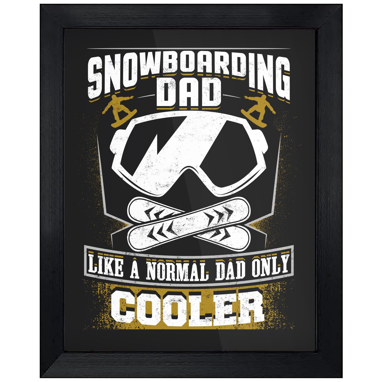 Snowboarding Dad Like A Normal Dad Only Cooler Father's Day 8"x10" Wall Art Print