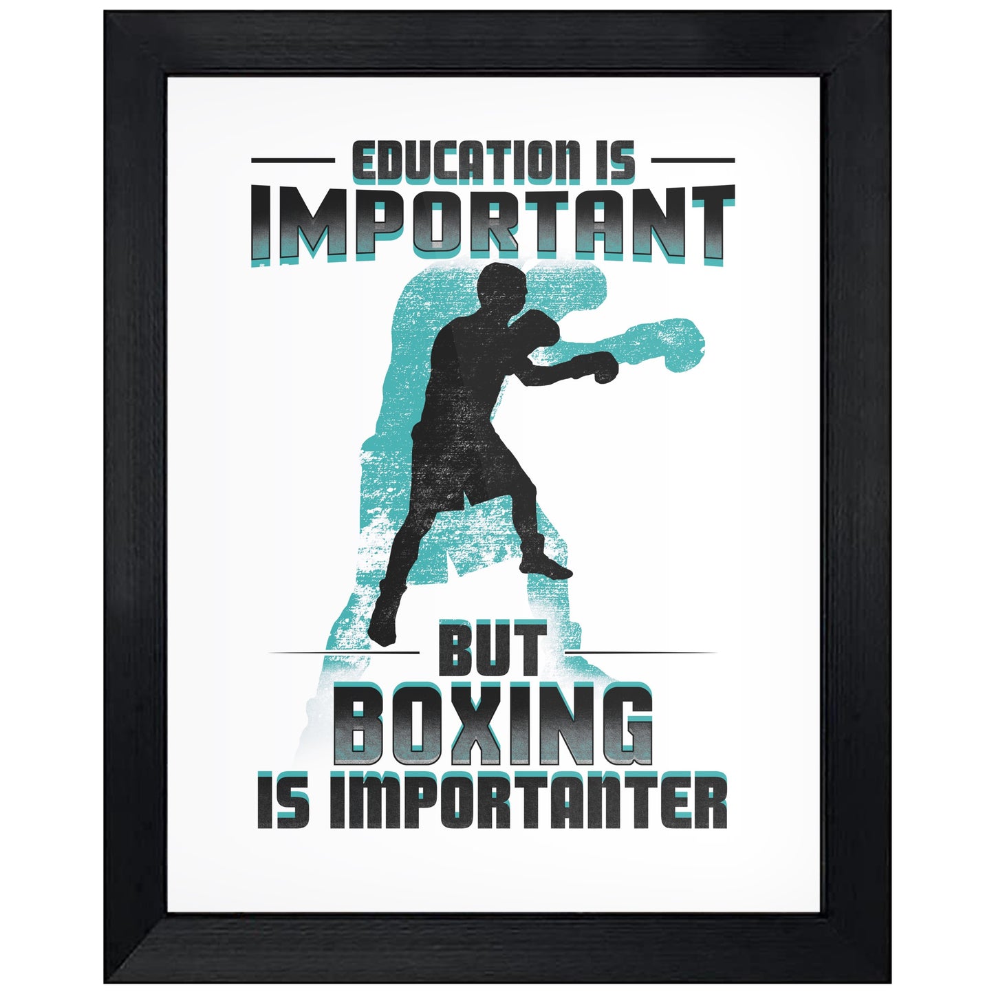 Education Is Important But Boxing Is Importanter Funny 8"x10" Wall Art Print