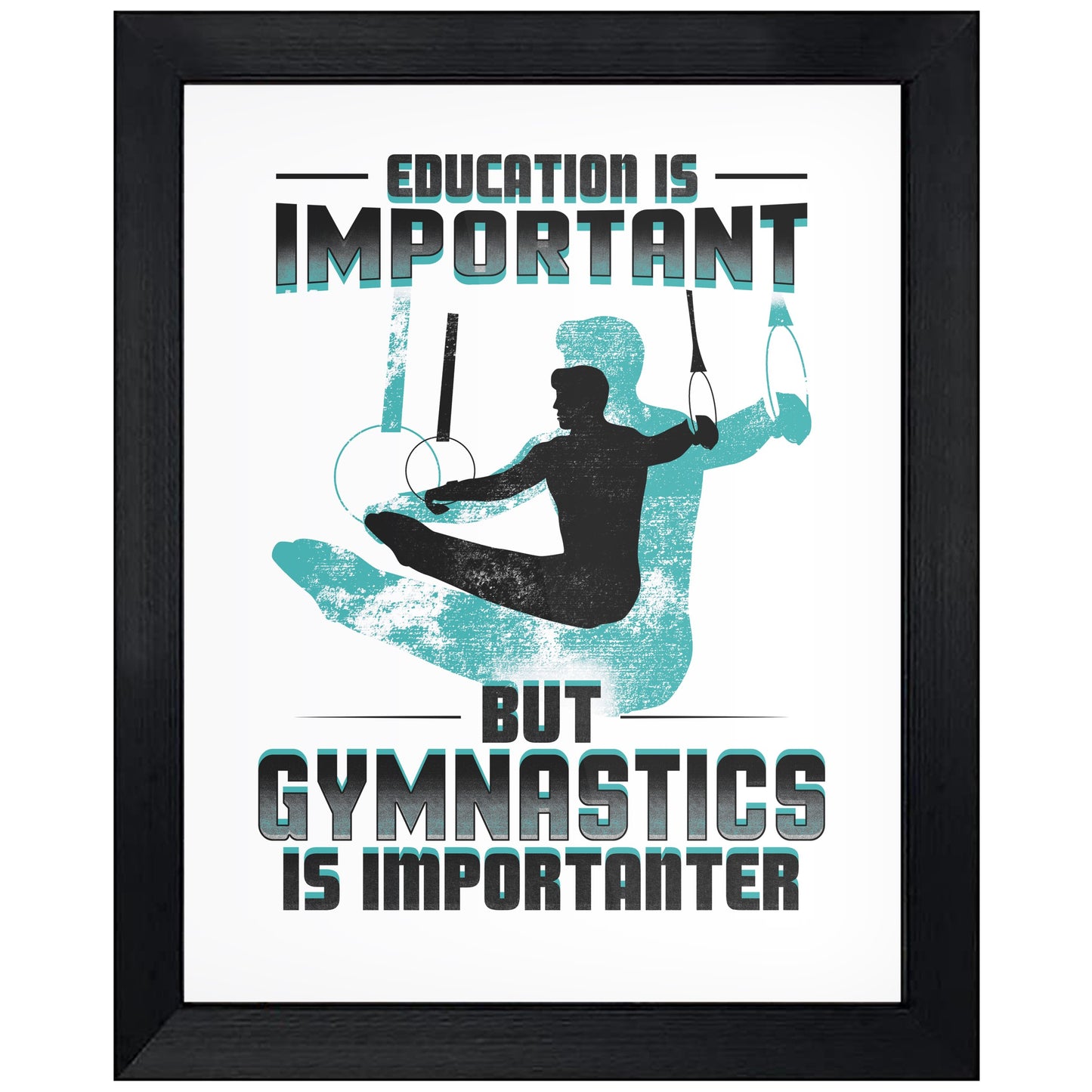 Education Is Important But Gymnastics Is Importanter Funny 8"x10" Wall Art Print