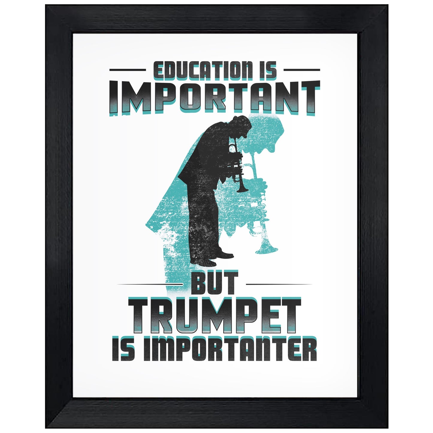 Education Is Important But Trumpet Is Importanter Funny 8"x10" Wall Art Print